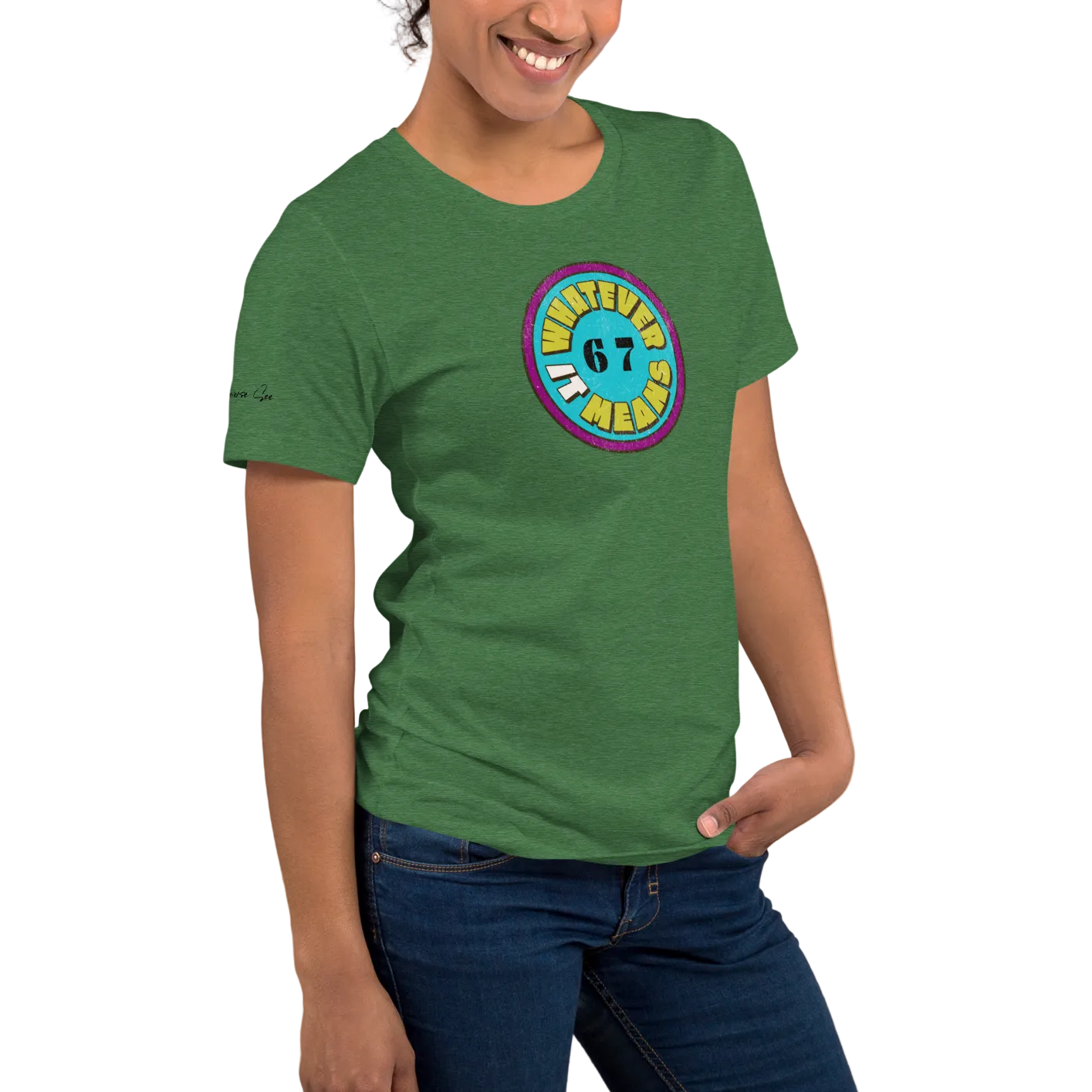 Wholesome Trendy Fun 6 7 WHATEVER IT MEANS Premium Unisex T-Shirt (S-2x) 4 Colors