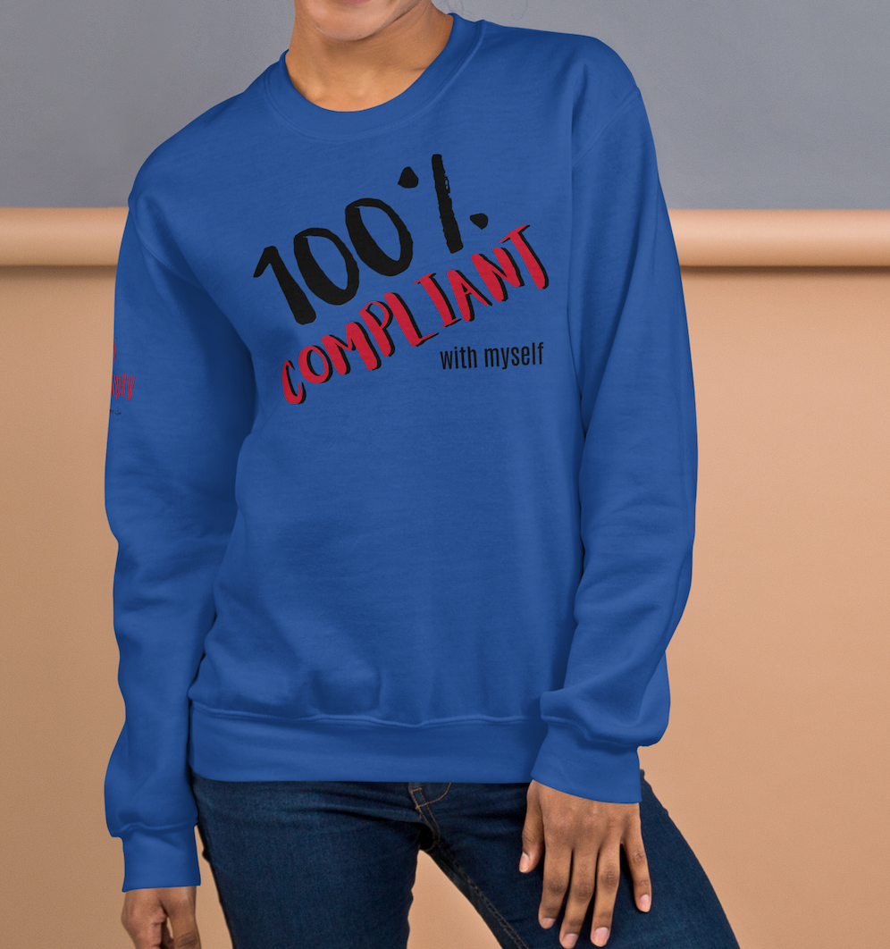 100% Compliant Sweatshirt (6 color options)