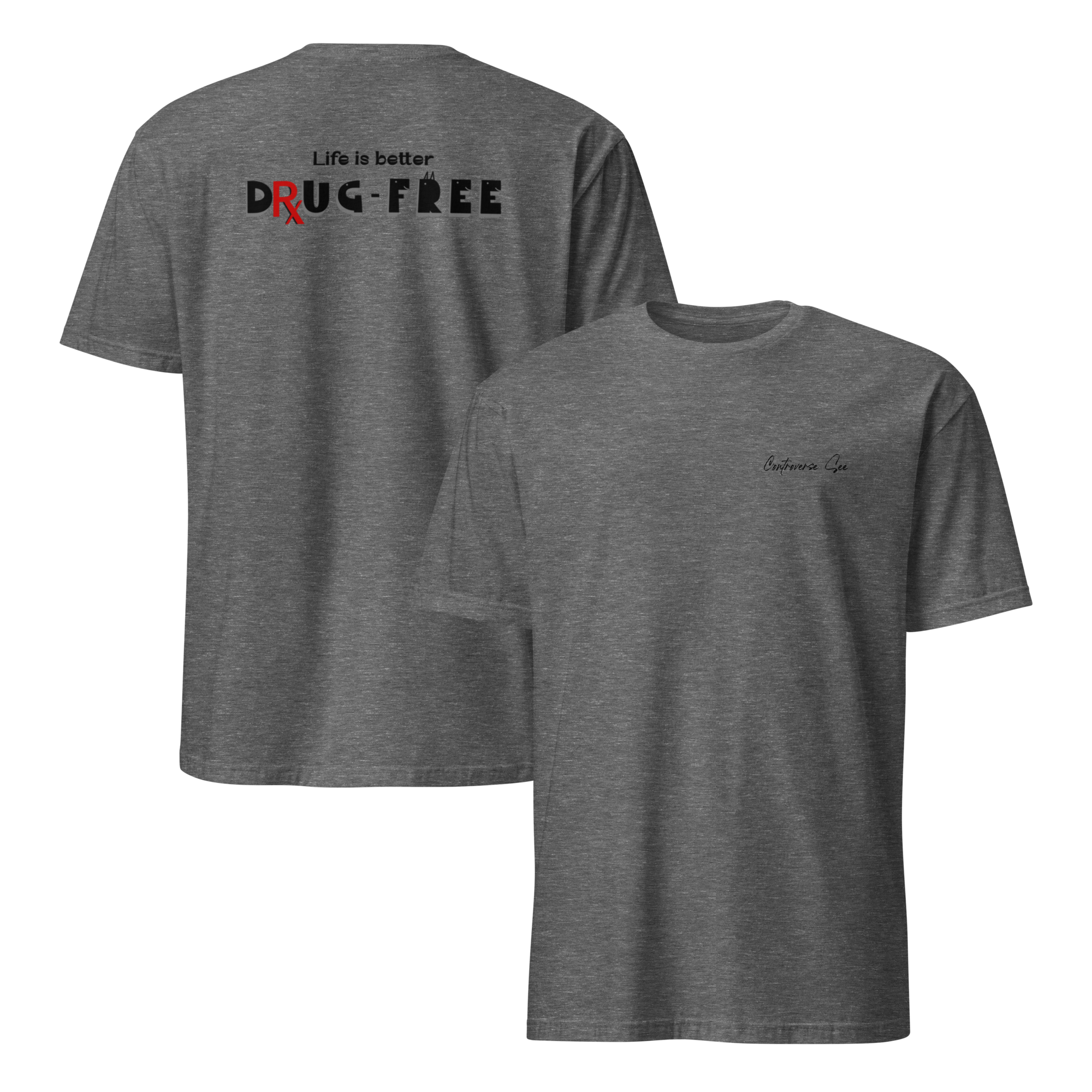 Earnestly Solemn Inspiration Life is Better Without Drugs Unisex T-shirt (S-2X) 5 colors