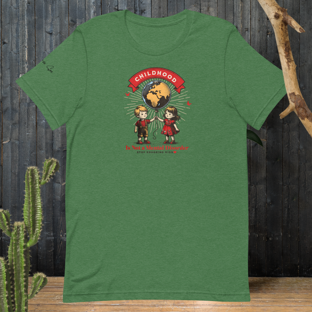 Childhood is Not a Mental Disorder tee (6 color options) XS - 2X