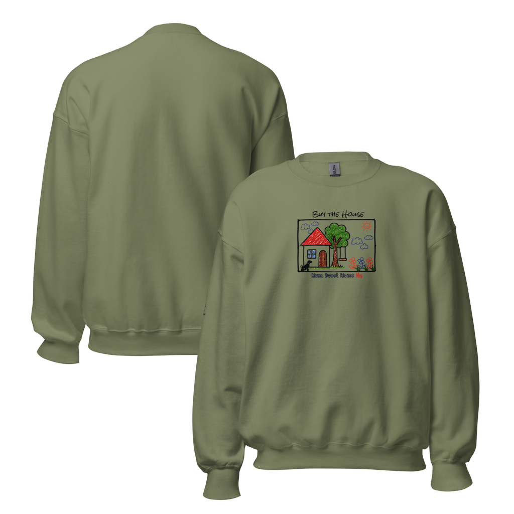 Buy the House sweatshirt (3 color options) S-2X
