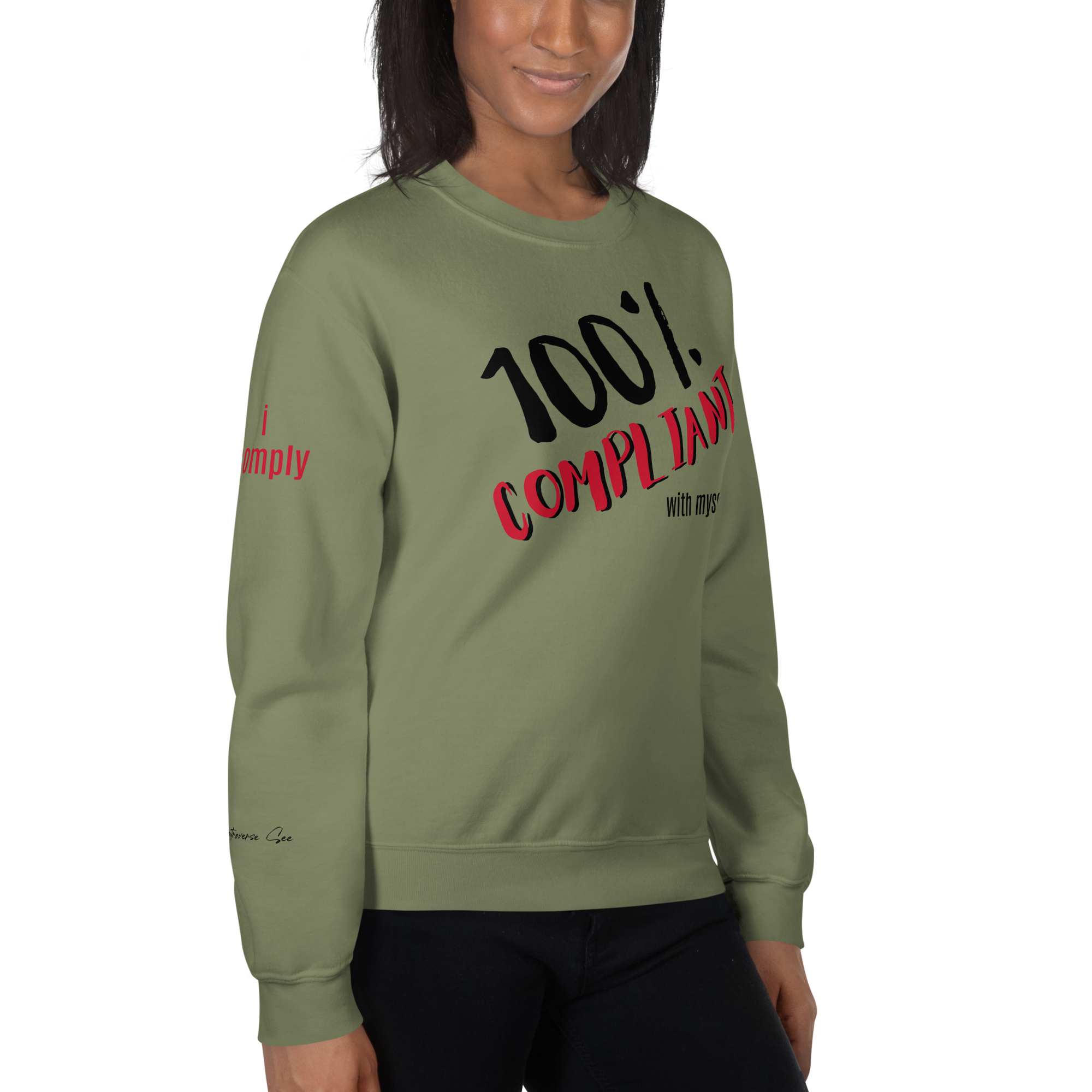 Unabashed, Confident, Independent, 100% Compliant Unisex Sweatshirt (S-2X) 5 COLORS