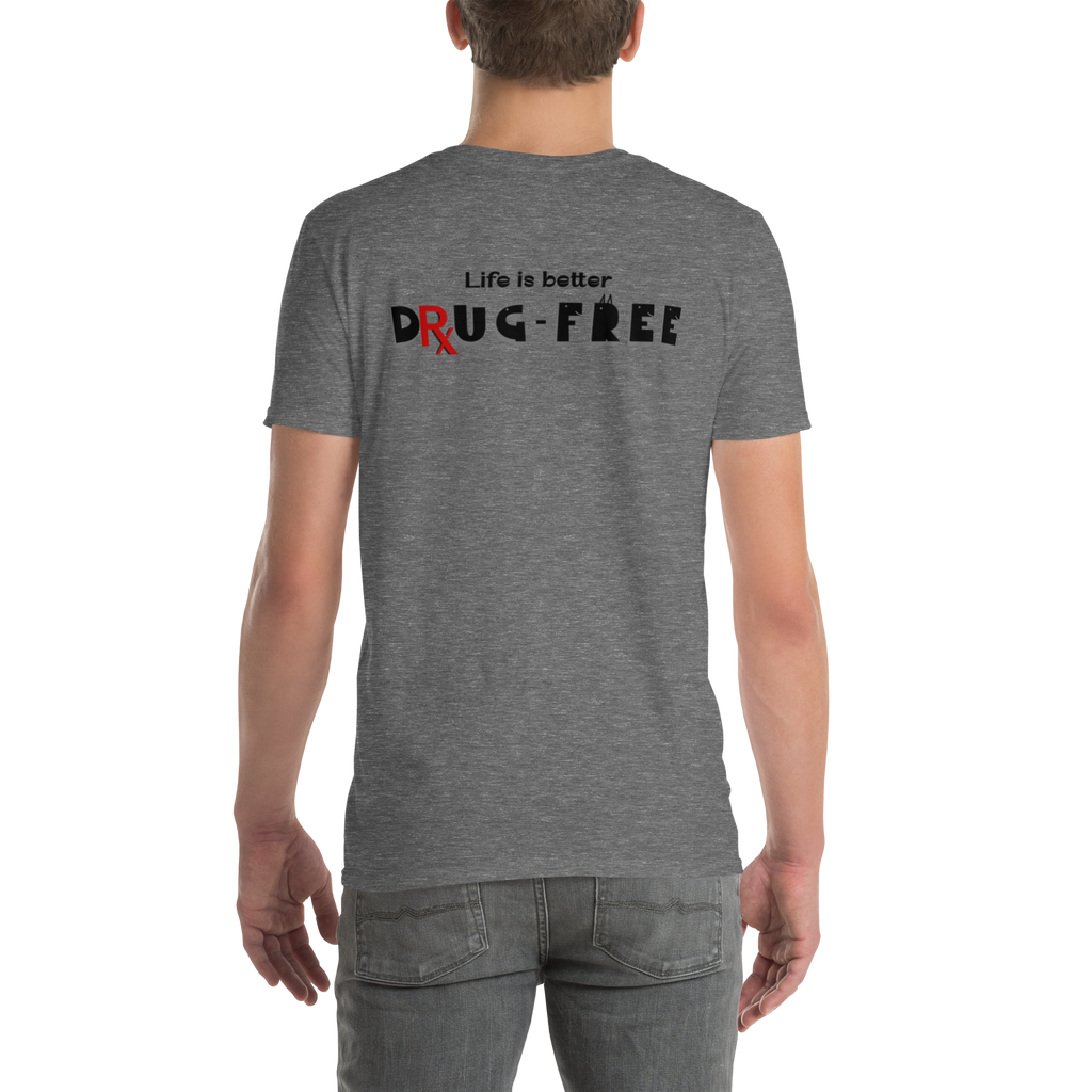 Earnestly Solemn Inspiration Life is Better Without Drugs Unisex T-shirt (S-2X) 5 colors