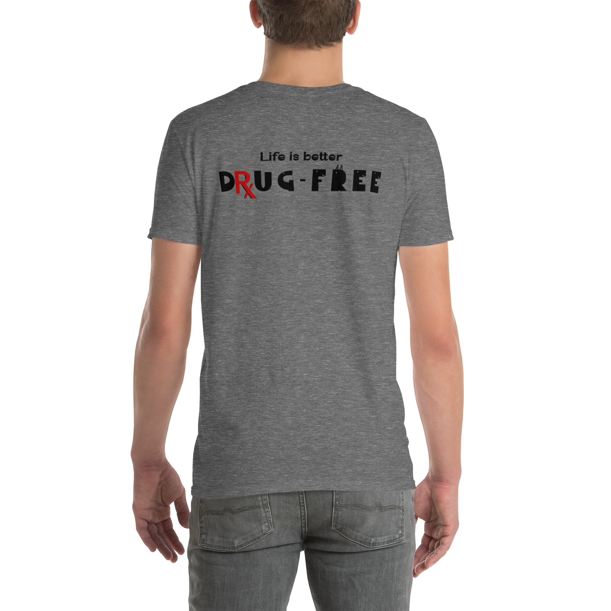 Earnestly Solemn Inspiration Life is Better Without Drugs Unisex T-shirt (S-2X) 5 colors