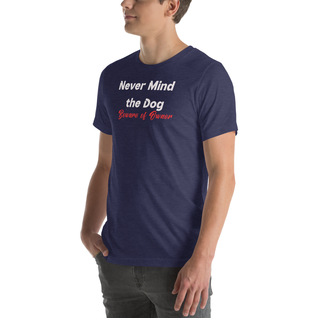 Hilarious and Sassy Pet Parents - If You Think the Dog is Scary Unisex T-shirt (S-2X) 4 colors