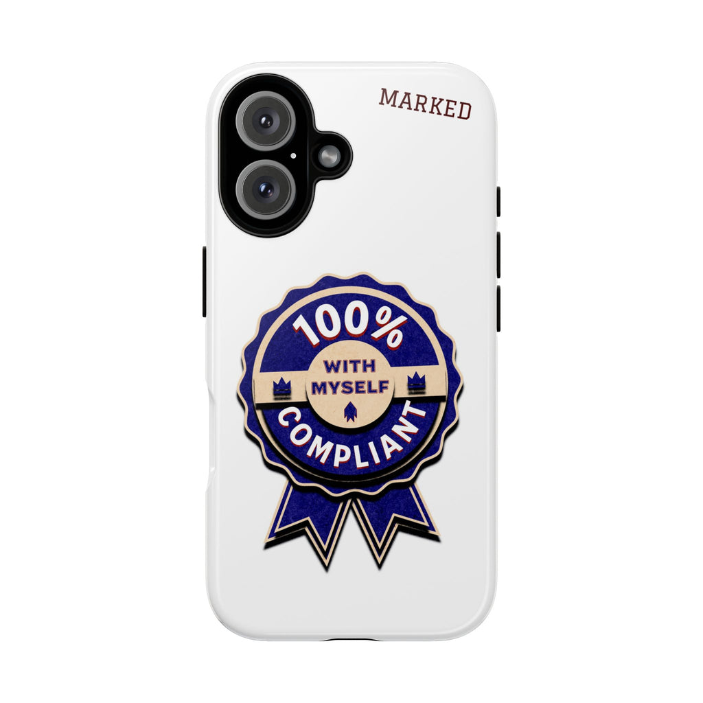 Marked 100% Compliant Tough Phone Case (matte & glossy)