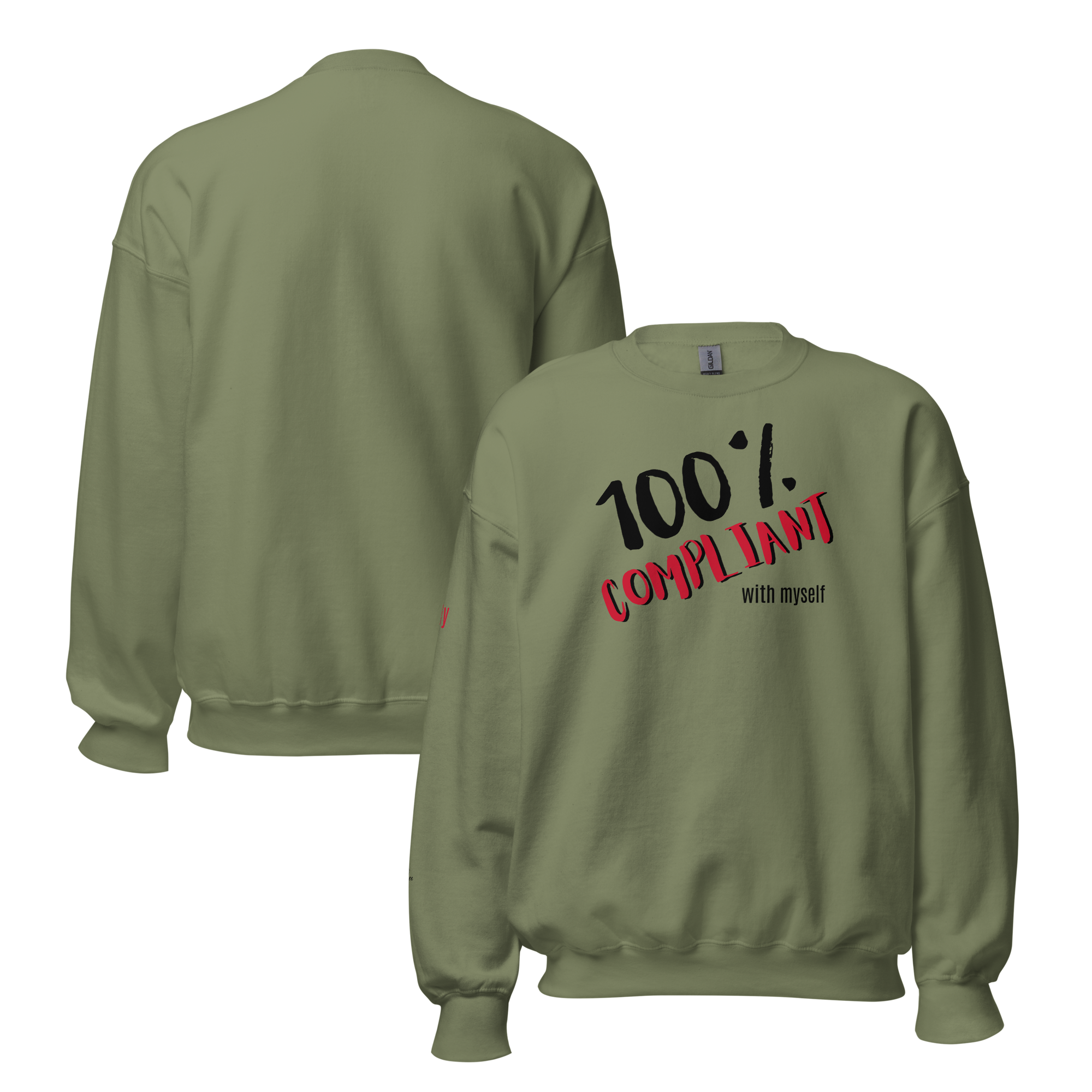 Unabashed, Confident, Independent, 100% Compliant Unisex Sweatshirt (S-2X) 5 COLORS