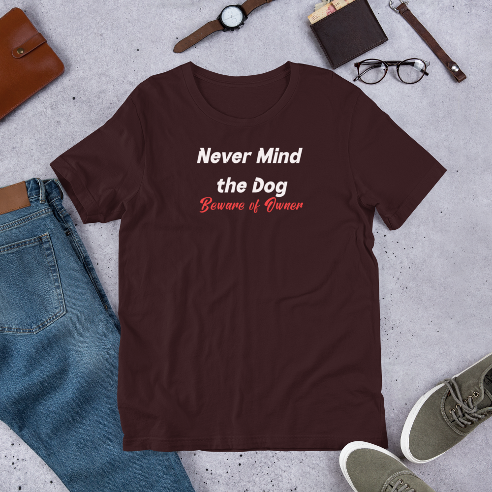 Never Mind the Dog t-shirt (6 color options) XS-3X
