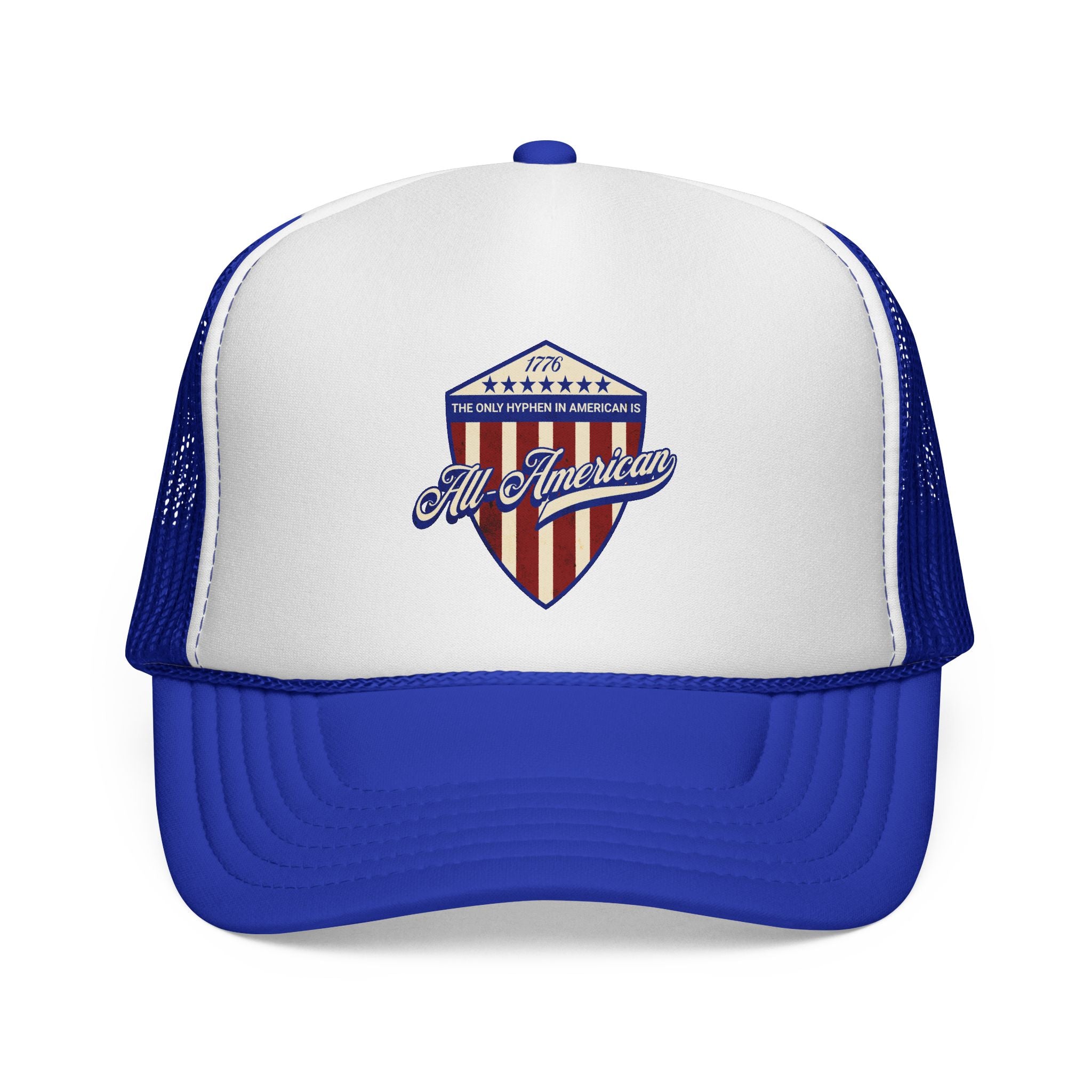 The Only Hyphen in American is All-American Foam Trucker Hat (6 color options)