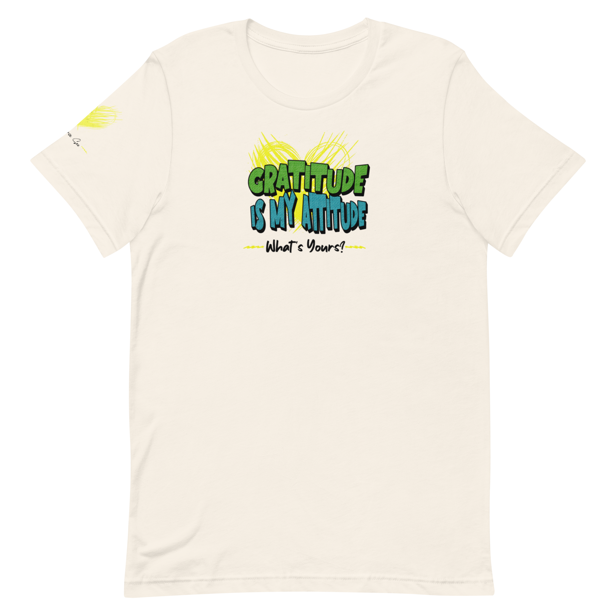 Chirpy and Uplifting Attitude of Gratitude is the Way Unisex T-shirt (S-2X) 5 Colors