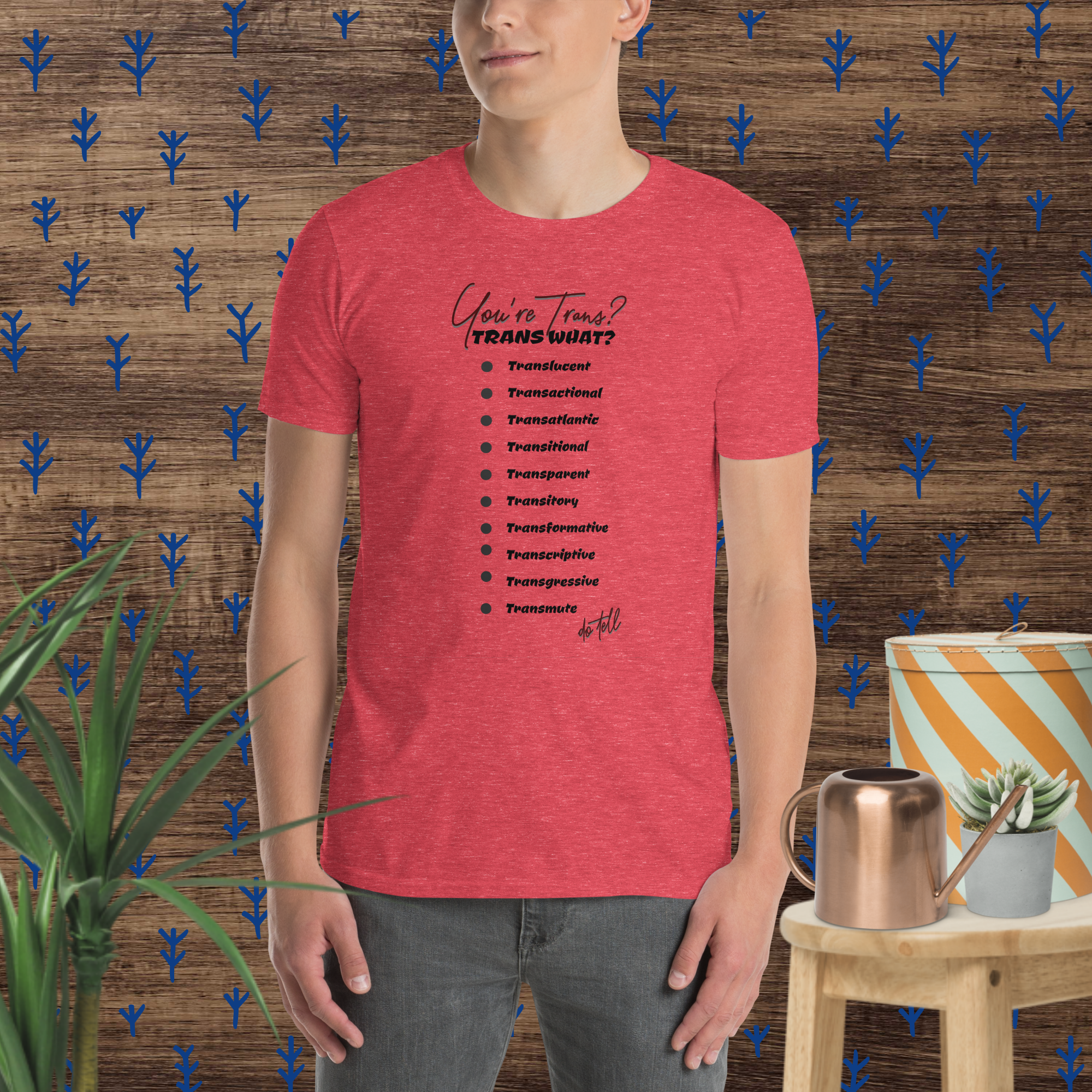 Trans What? T-shirt (6 color options) S - 2X