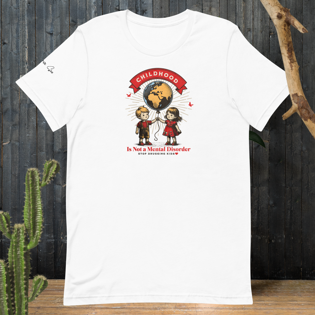Childhood is Not a Mental Disorder tee (6 color options) XS - 2X