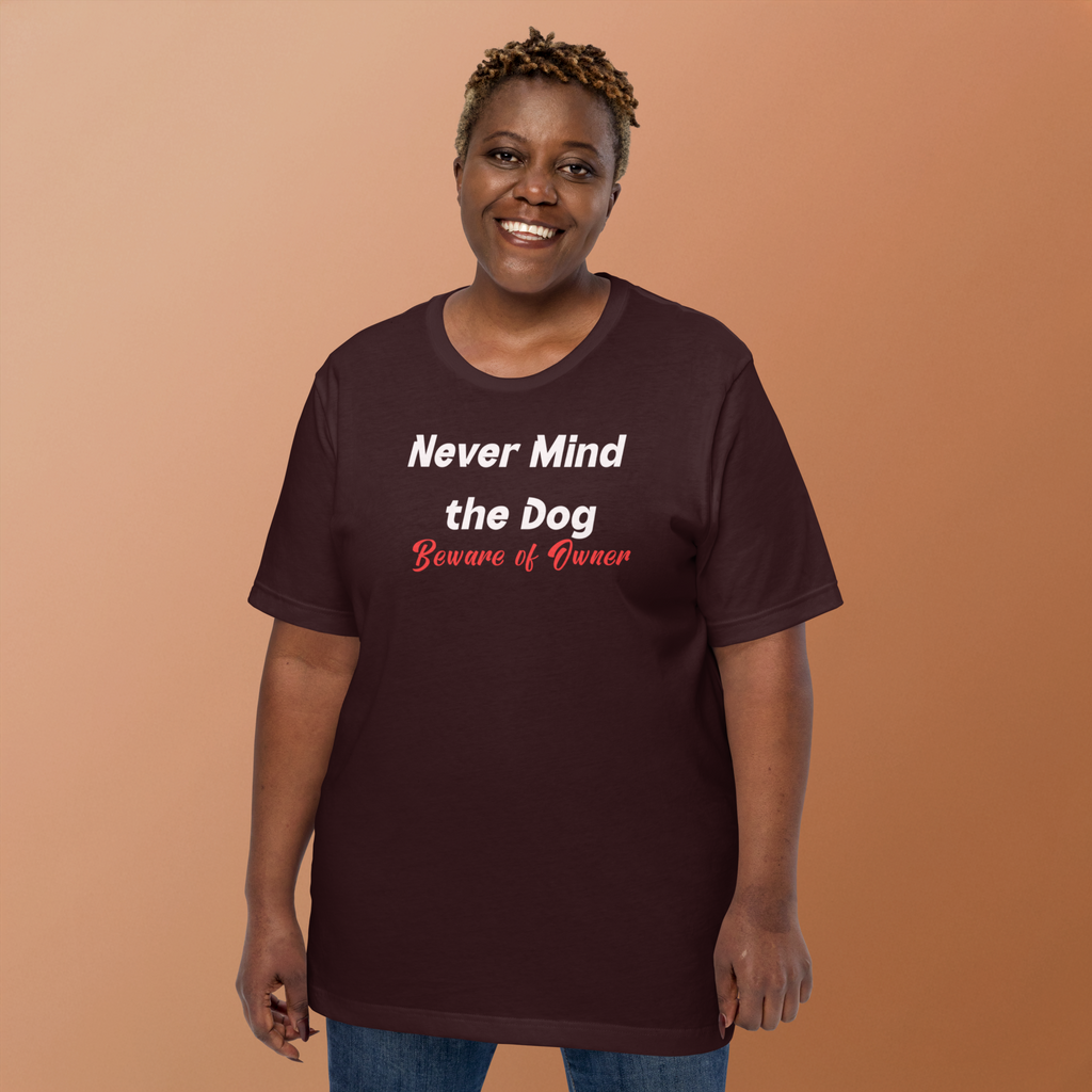 Never Mind the Dog t-shirt (6 color options) XS-3X