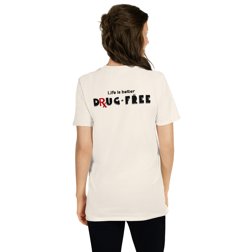 Life is Better Drug Free T-Shirt, Back Graphic (6 color options) S-2X