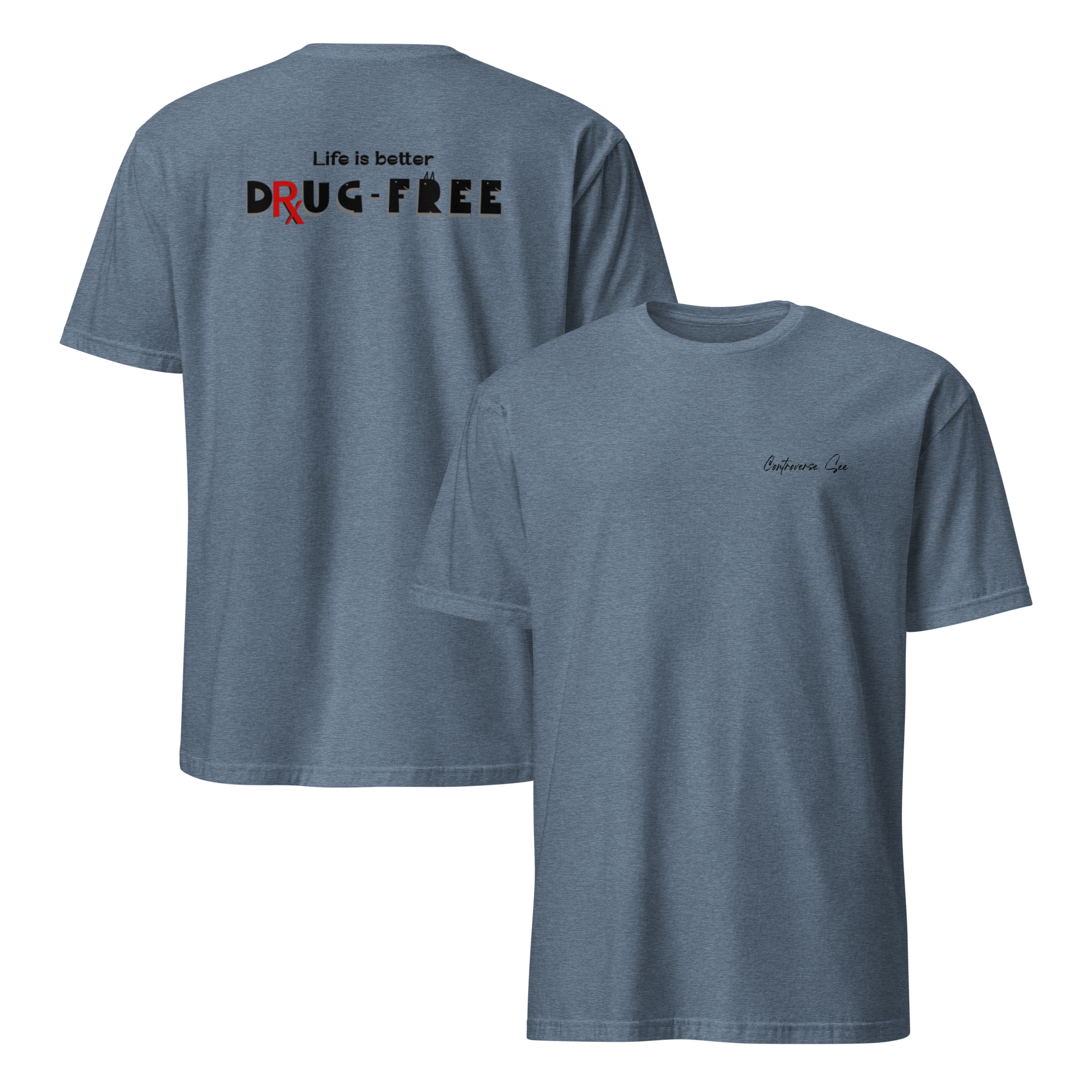 Earnestly Solemn Inspiration Life is Better Without Drugs Unisex T-shirt (S-2X) 5 colors