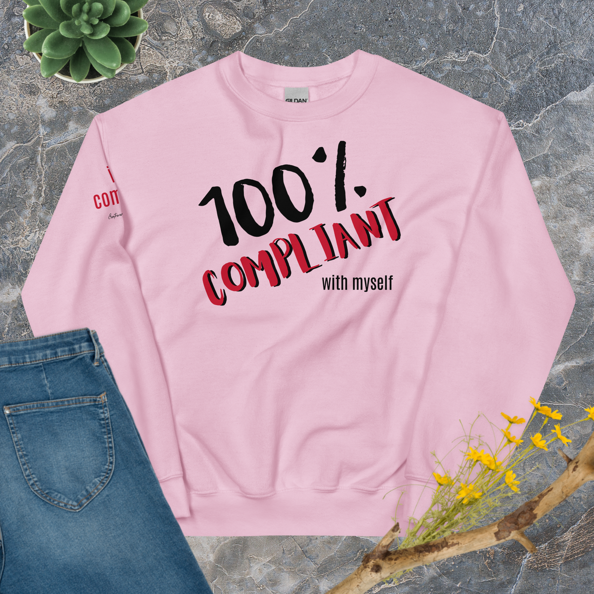 100% Compliant Sweatshirt (6 color options)