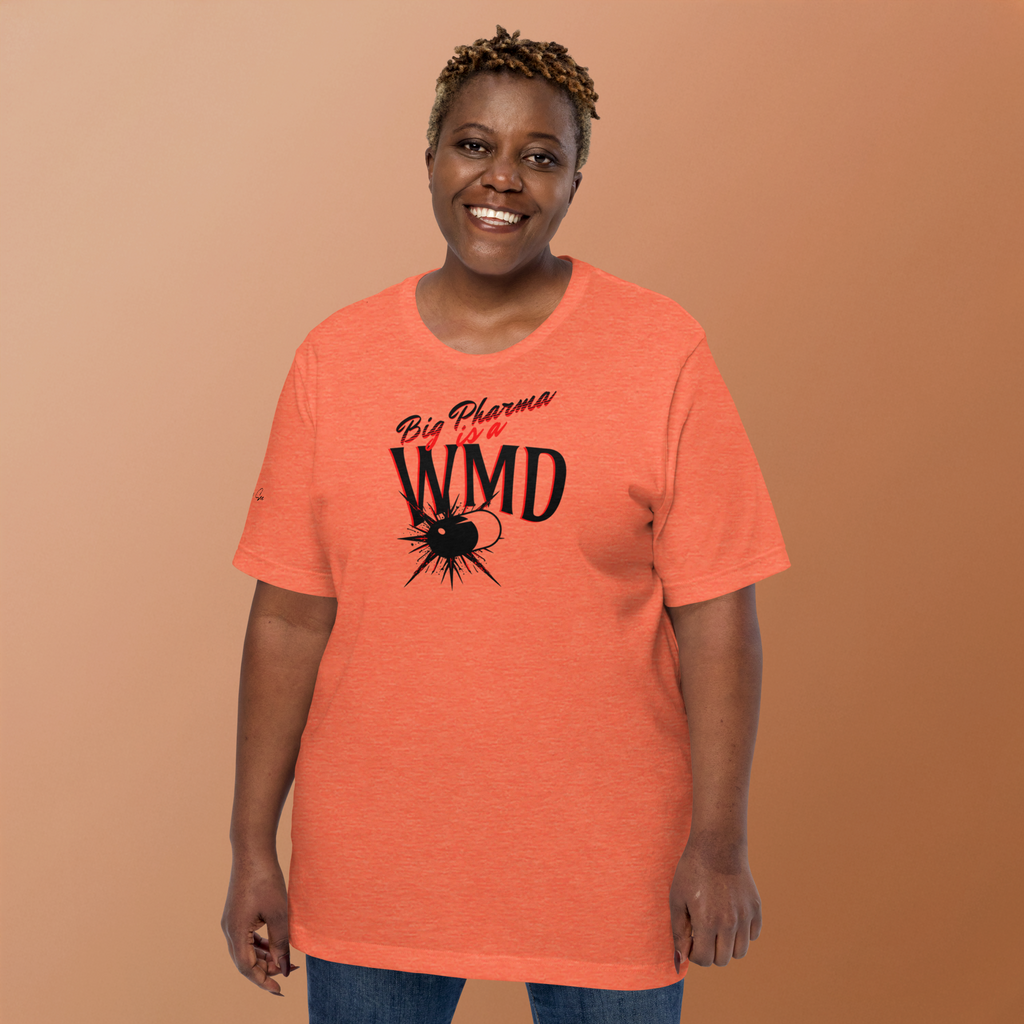 Big Pharma is a WMD Bold T-shirt (6 color options) S-2X