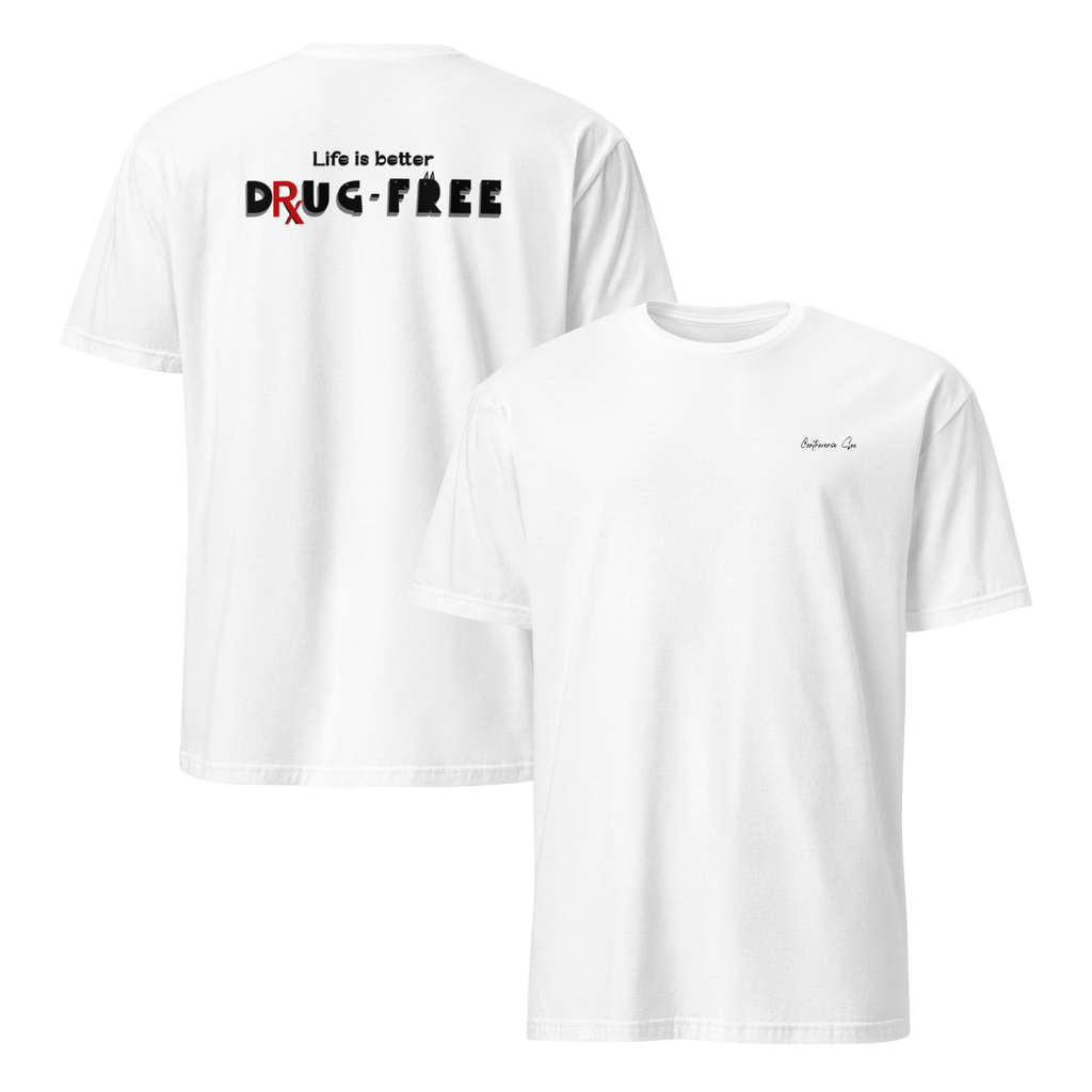 Life is Better Drug Free T-Shirt, Back Graphic (6 color options) S-2X