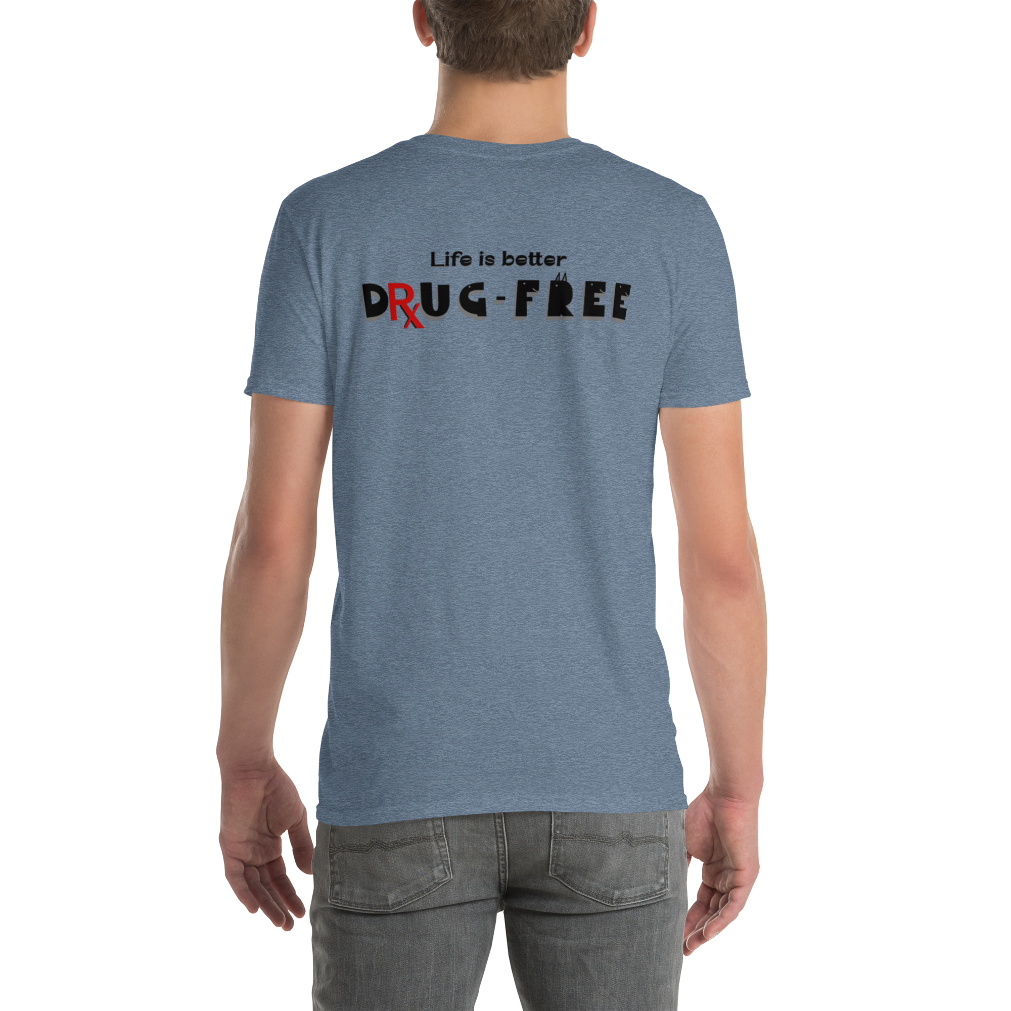 Earnestly Solemn Inspiration Life is Better Without Drugs Unisex T-shirt (S-2X) 5 colors