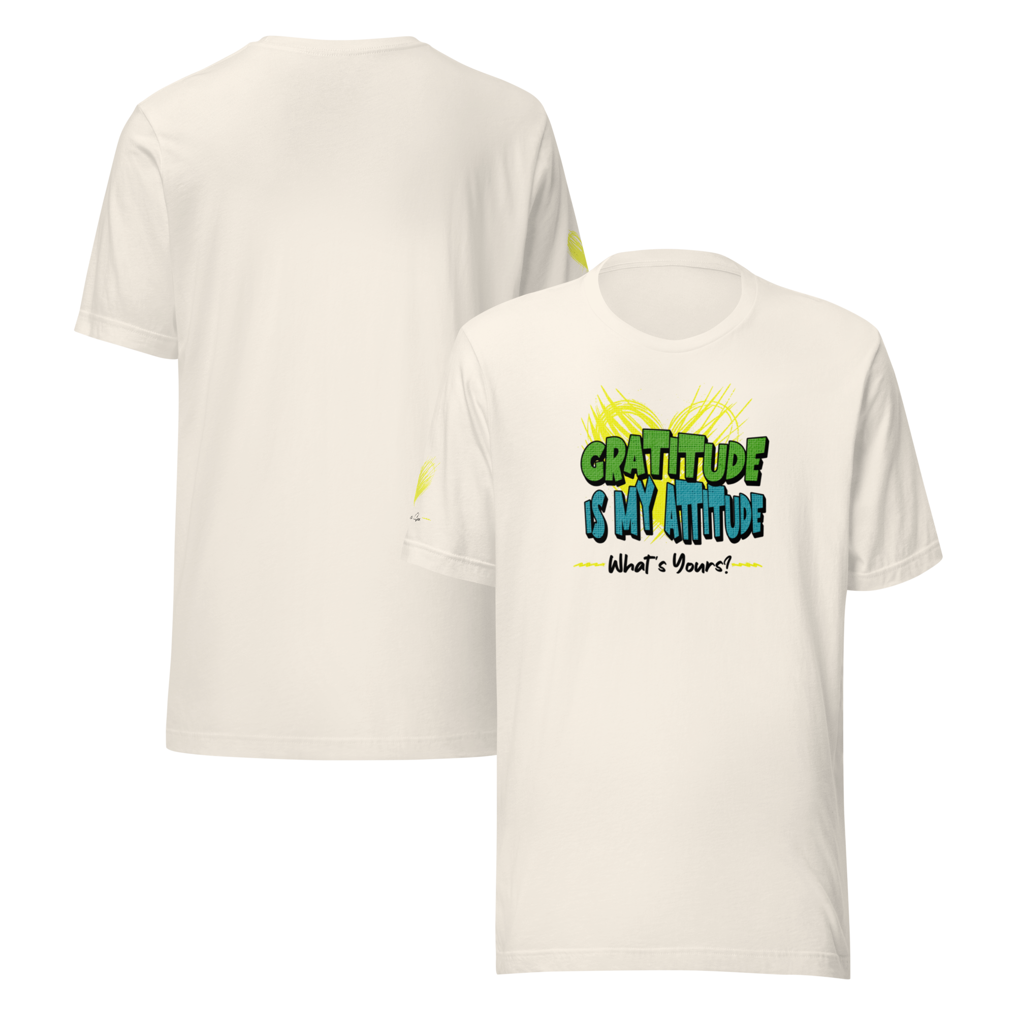 Chirpy and Uplifting Attitude of Gratitude is the Way Unisex T-shirt (S-2X) 5 Colors