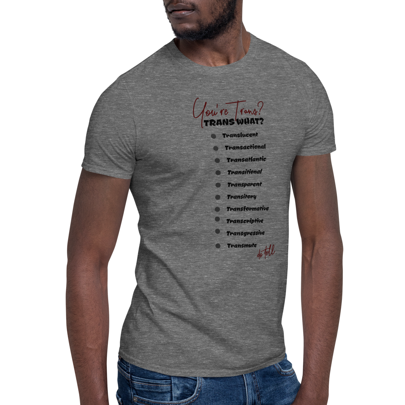 Trans What? T-shirt (6 color options) S - 2X