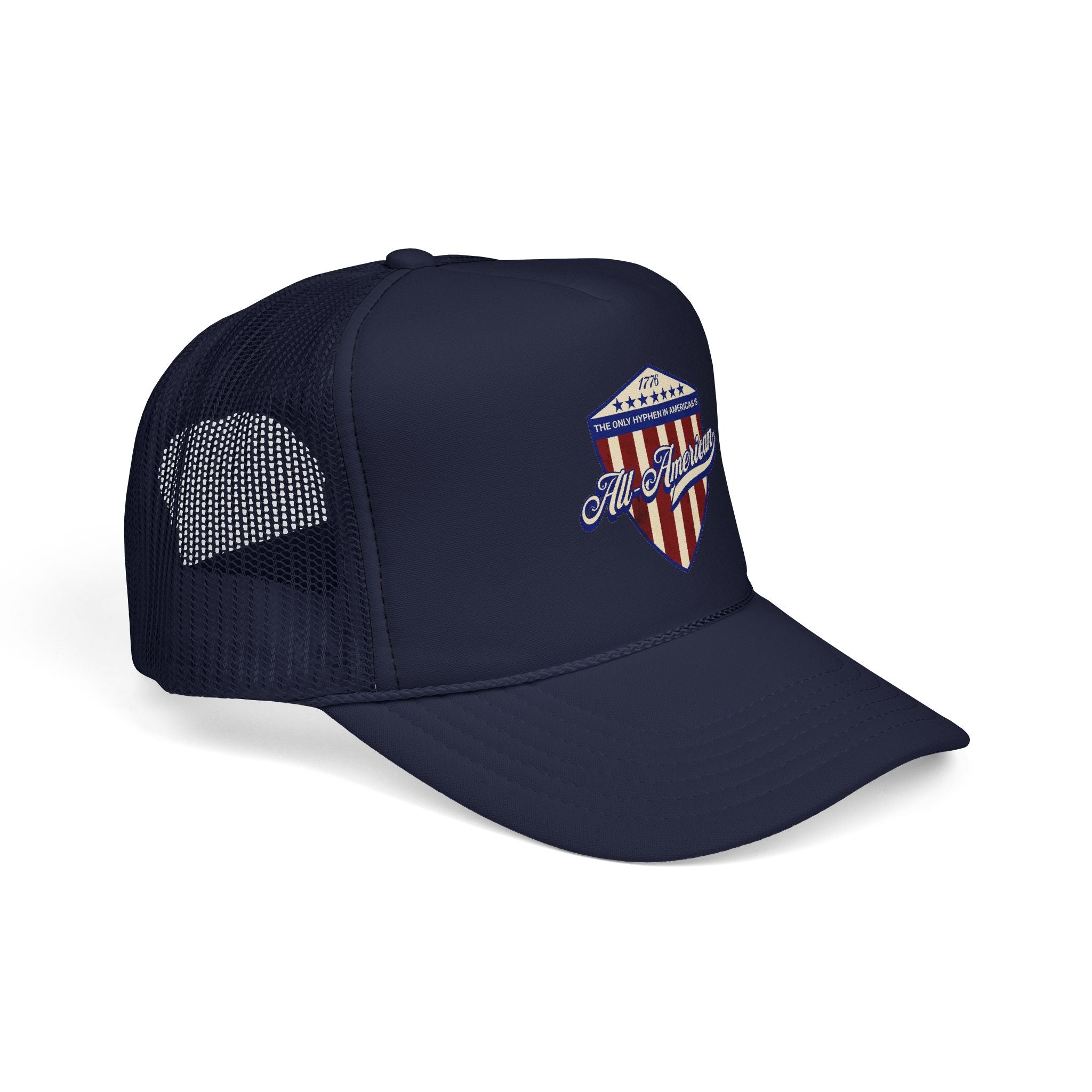The Only Hyphen in American is All-American Foam Trucker Hat (6 color options)