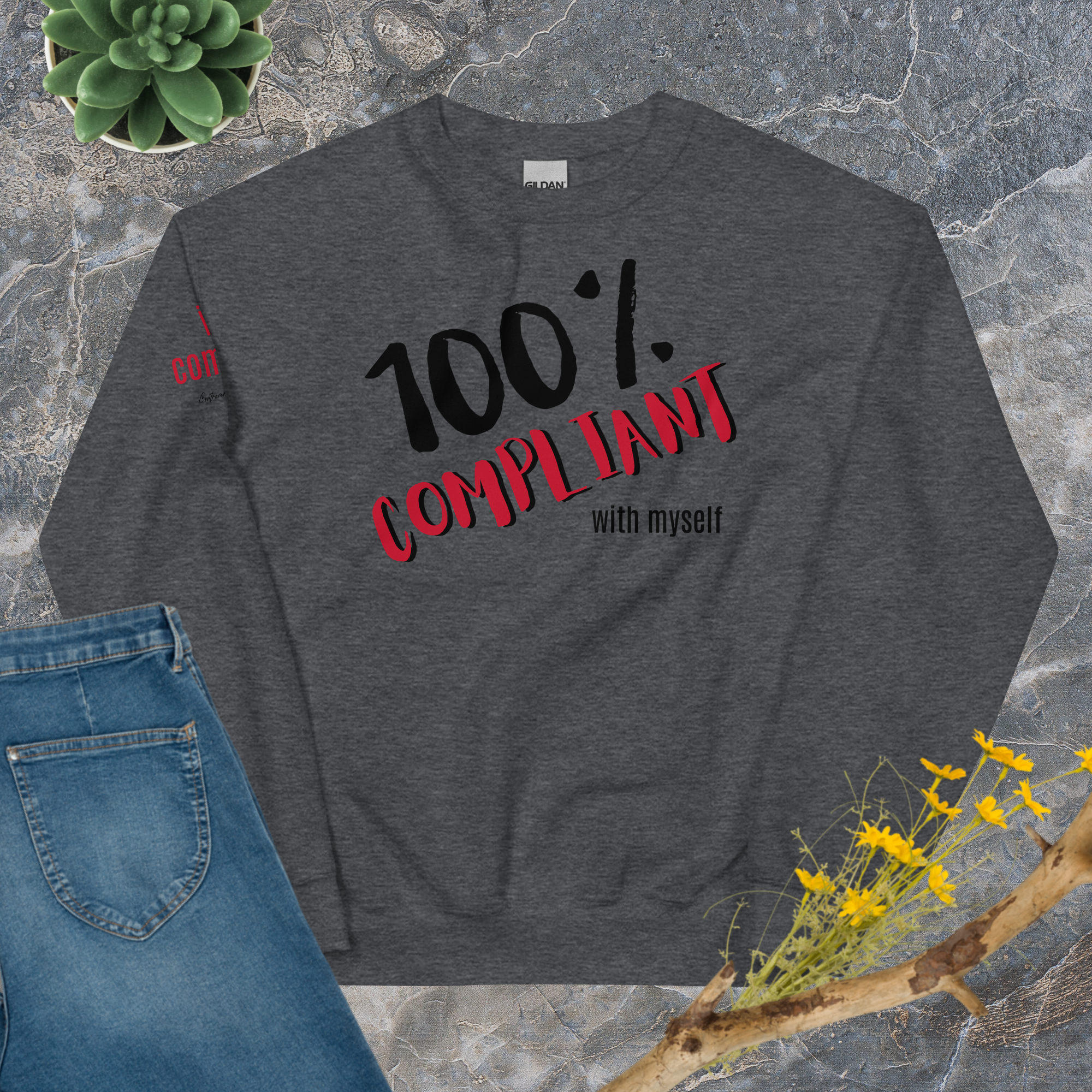 100% Compliant Sweatshirt (6 color options)