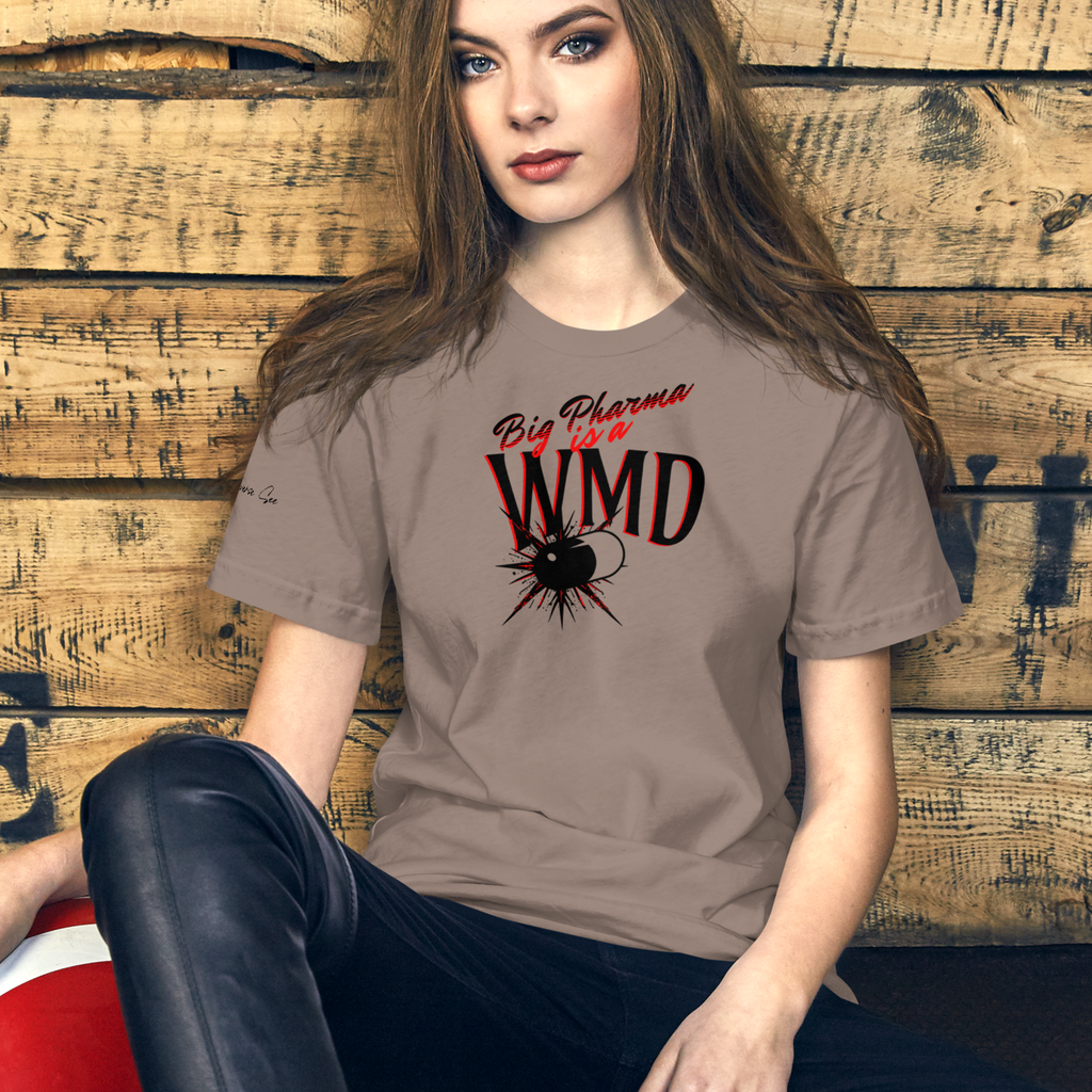 Big Pharma is a WMD Bold T-shirt (6 color options) S-2X