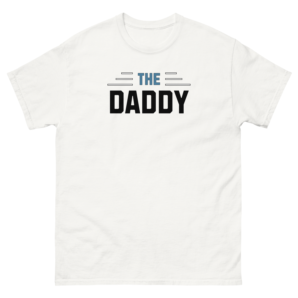 Perfectly, Powerfully, Simple and Masculine Loving Father's Day The Daddy T-Shirt (S-3X) 5 COLORS