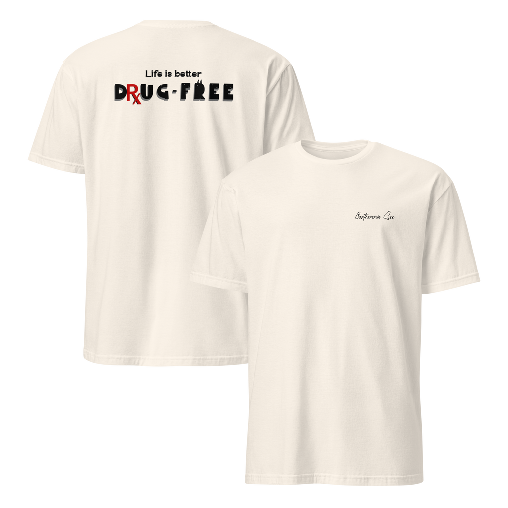 Earnestly Solemn Inspiration Life is Better Without Drugs Unisex T-shirt (S-2X) 5 colors