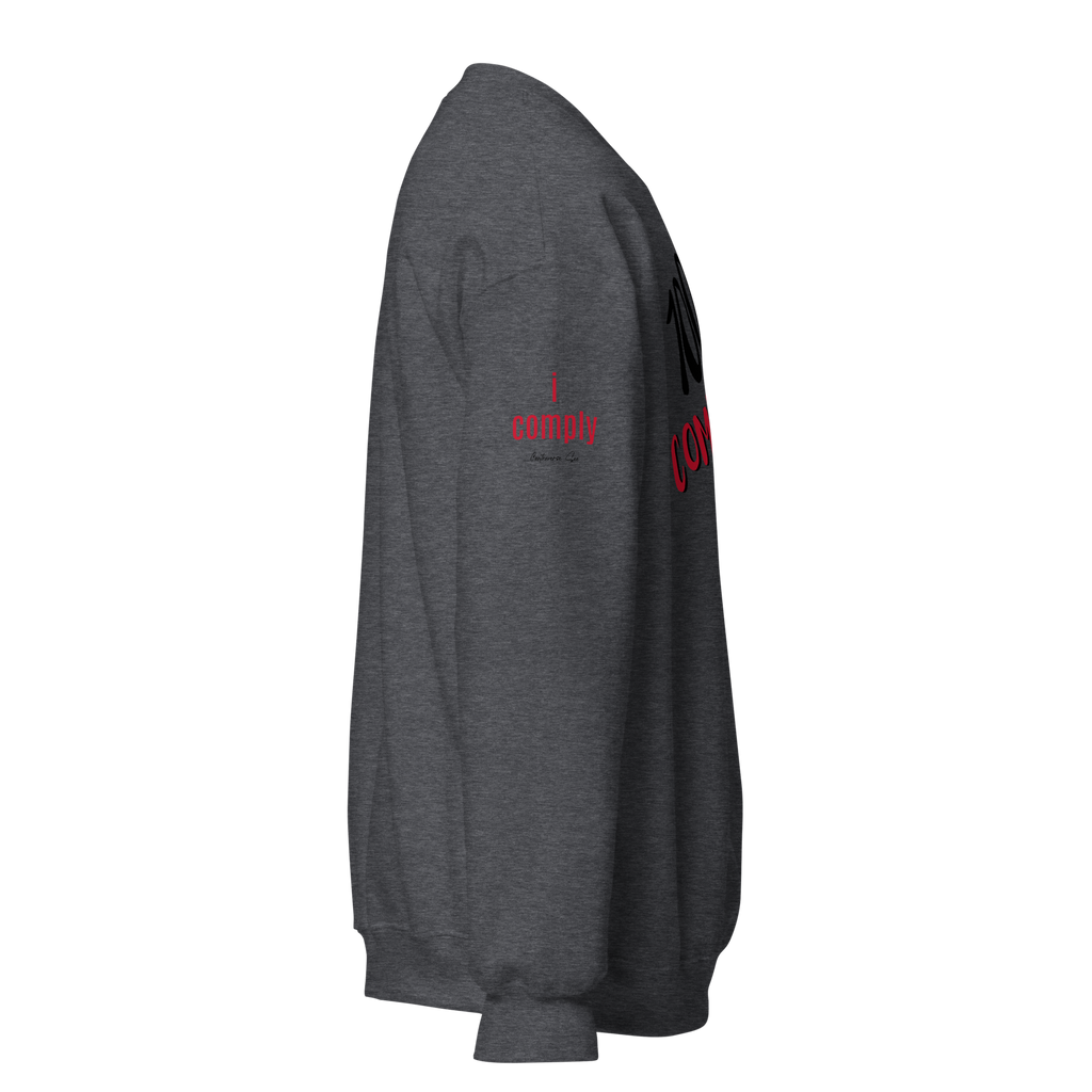 100% Compliant Sweatshirt (6 color options)