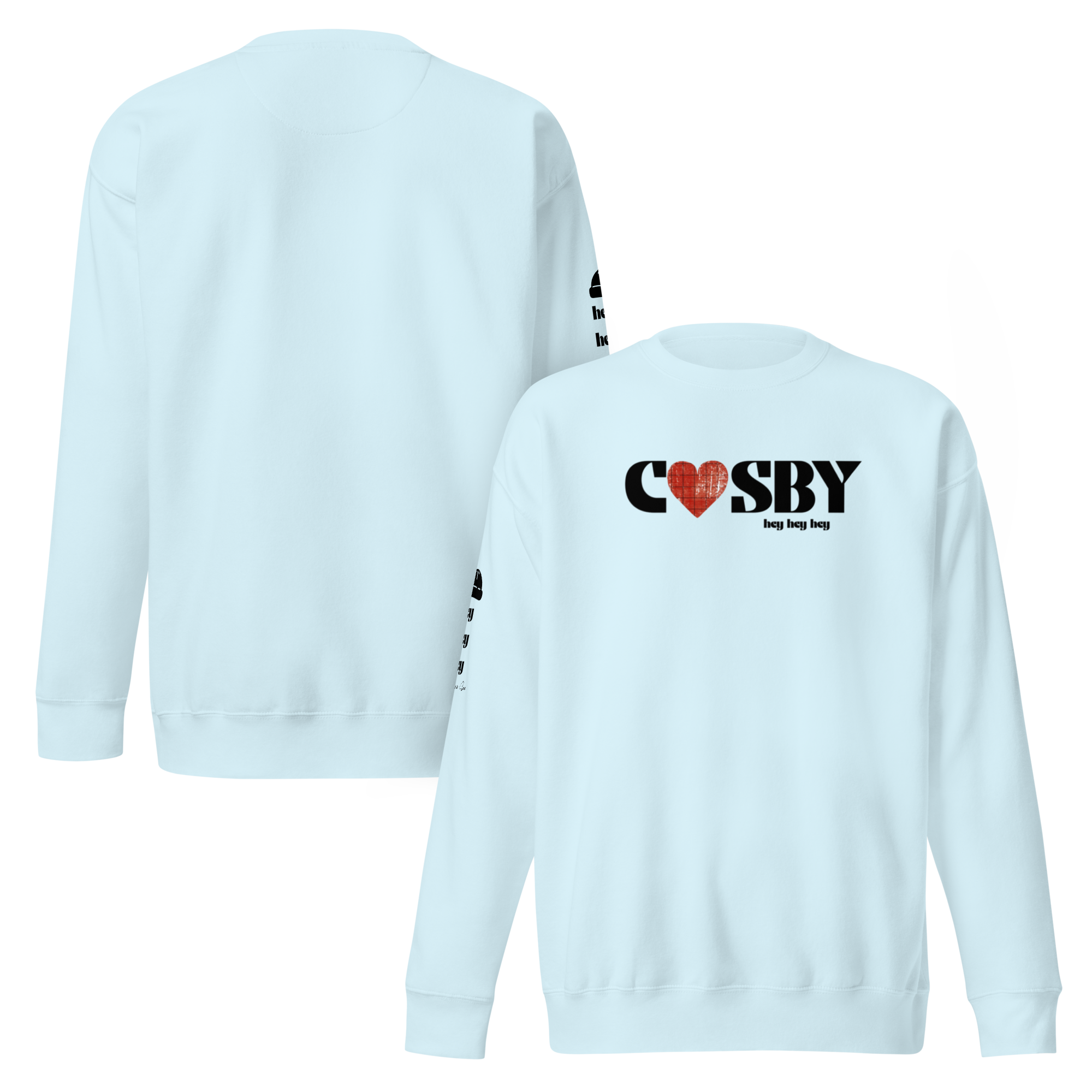 Cosby hey hey hey Sweatshirt (4 color options) S-2X