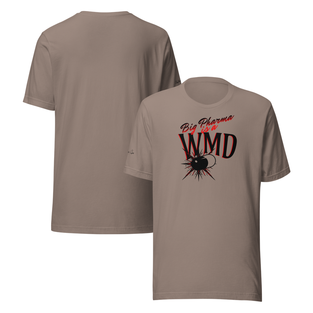 Big Pharma is a WMD Bold T-shirt (6 color options) S-2X