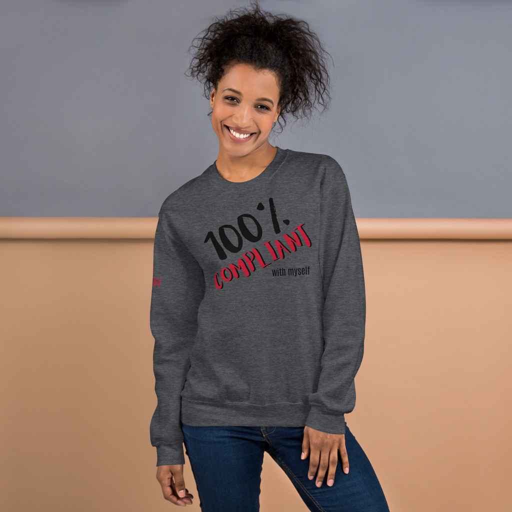 100% Compliant Sweatshirt (6 color options)