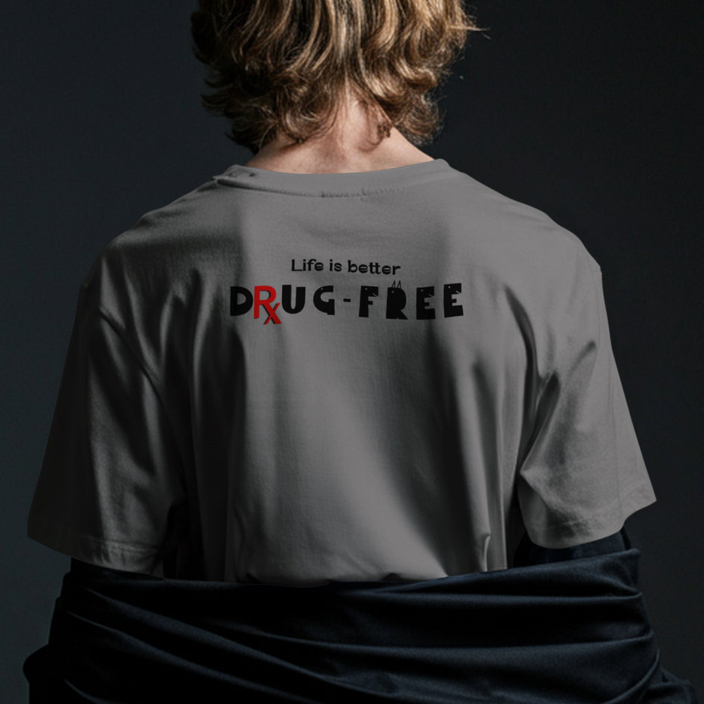 Life is Better Drug Free T-Shirt, Back Graphic (6 color options) S-2X