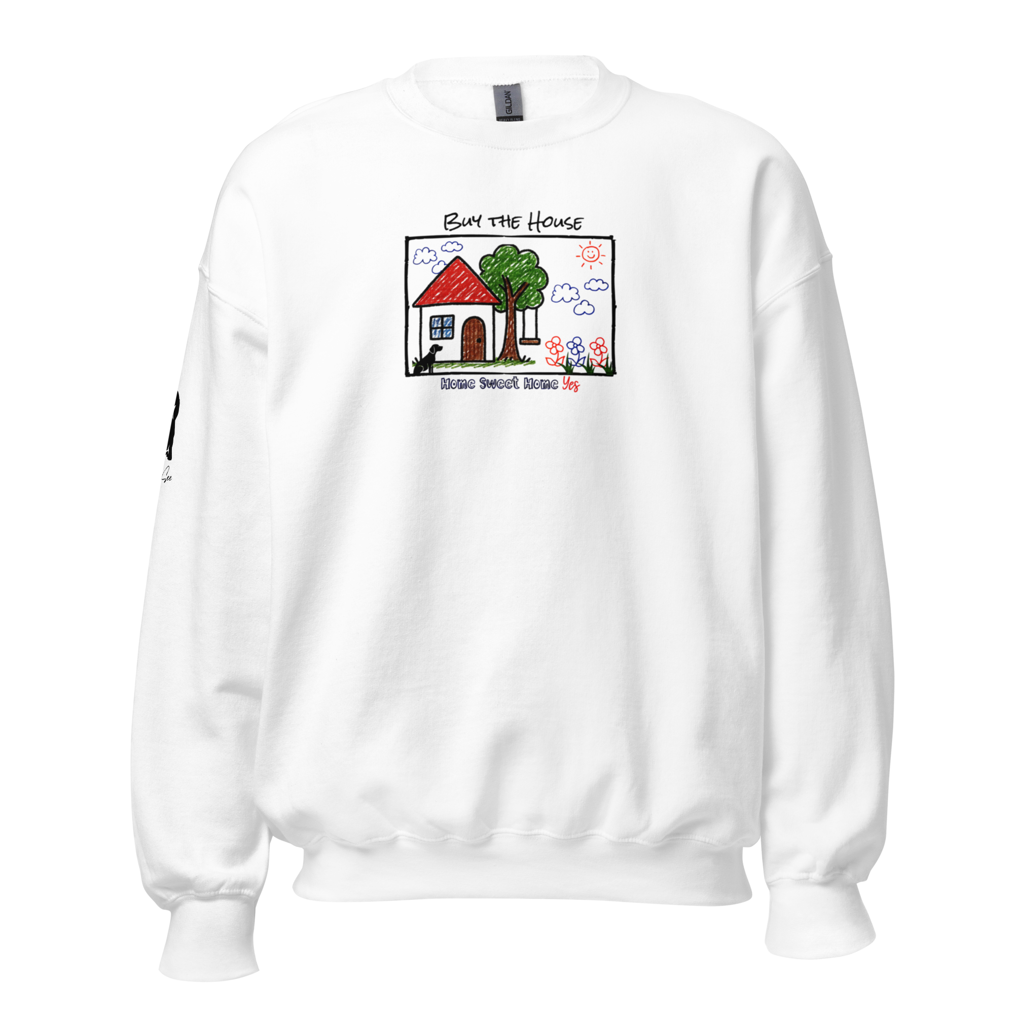 Buy the House sweatshirt (3 color options) S-2X