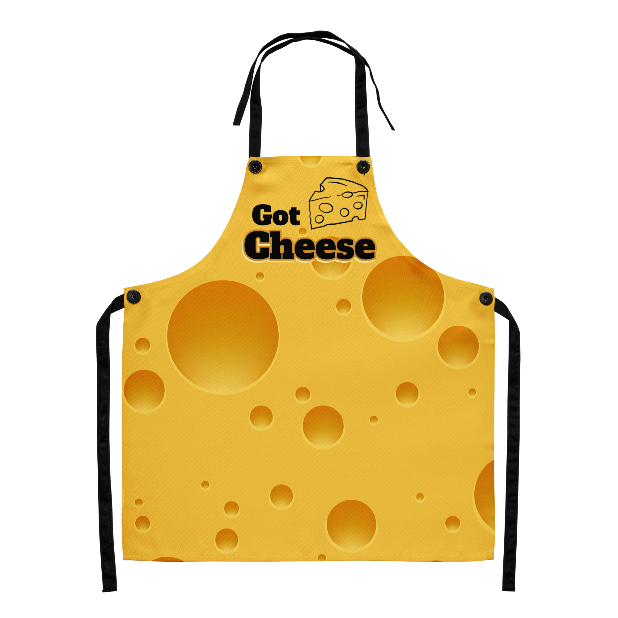 Everything's Better With CHEESE, Cheeky Cheese Lover's Dream Got Cheese Unisex Apron