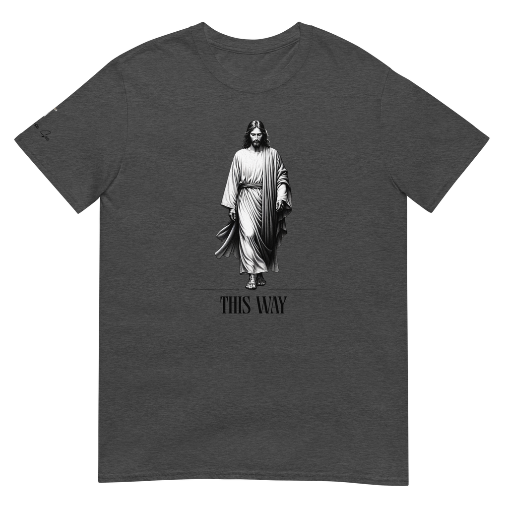 Religiously, Faithfully Following Jesus This Way Unisex T-shirt (S-2X) 3 COLORS