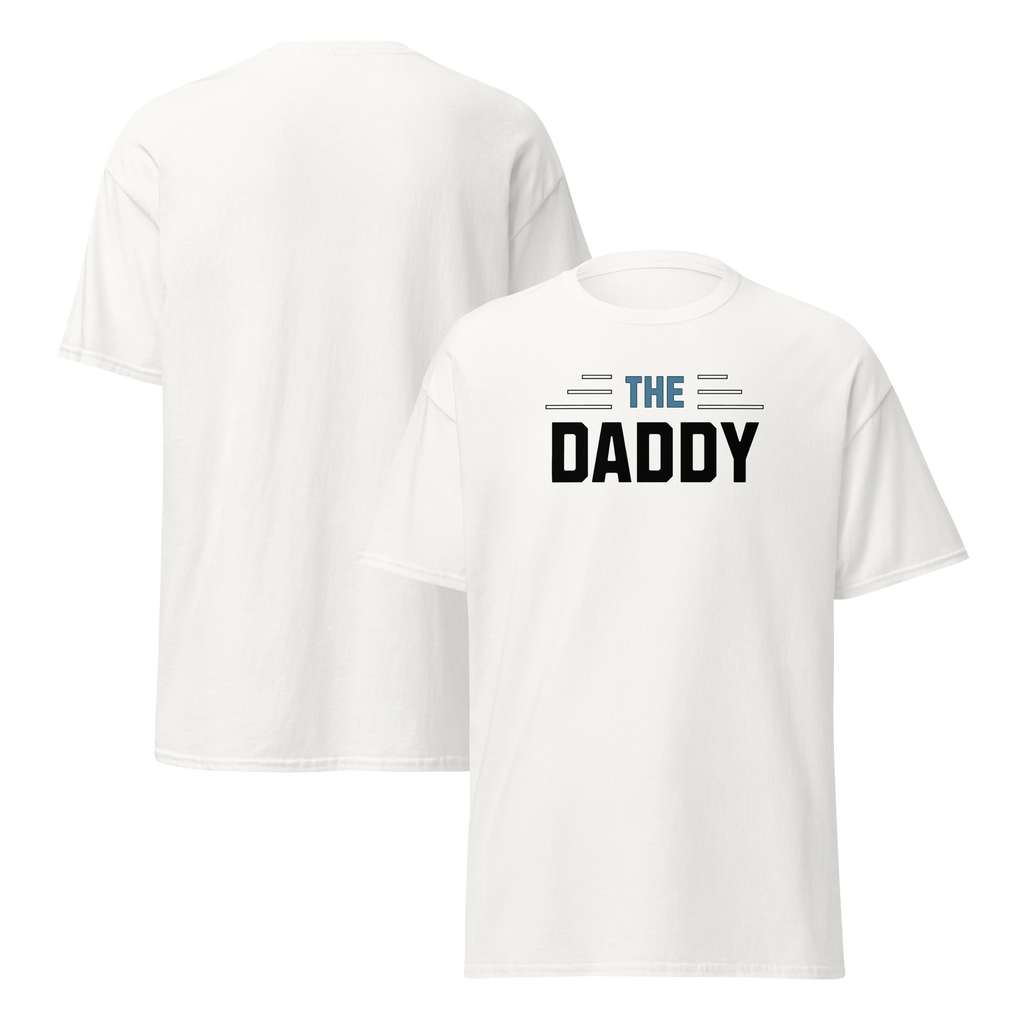Perfectly, Powerfully, Simple and Masculine Loving Father's Day The Daddy T-Shirt (S-3X) 5 COLORS