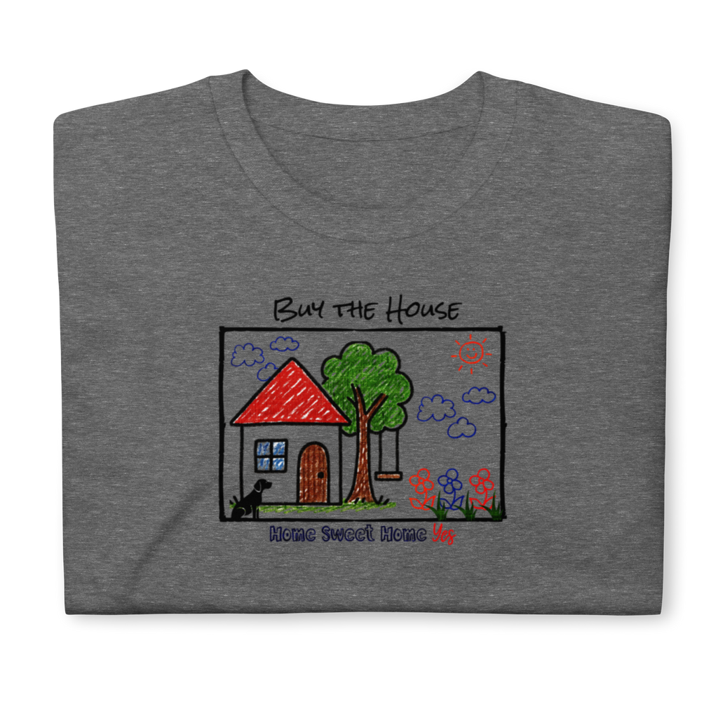 Buy the House T-shirt (4 color options) S-2X