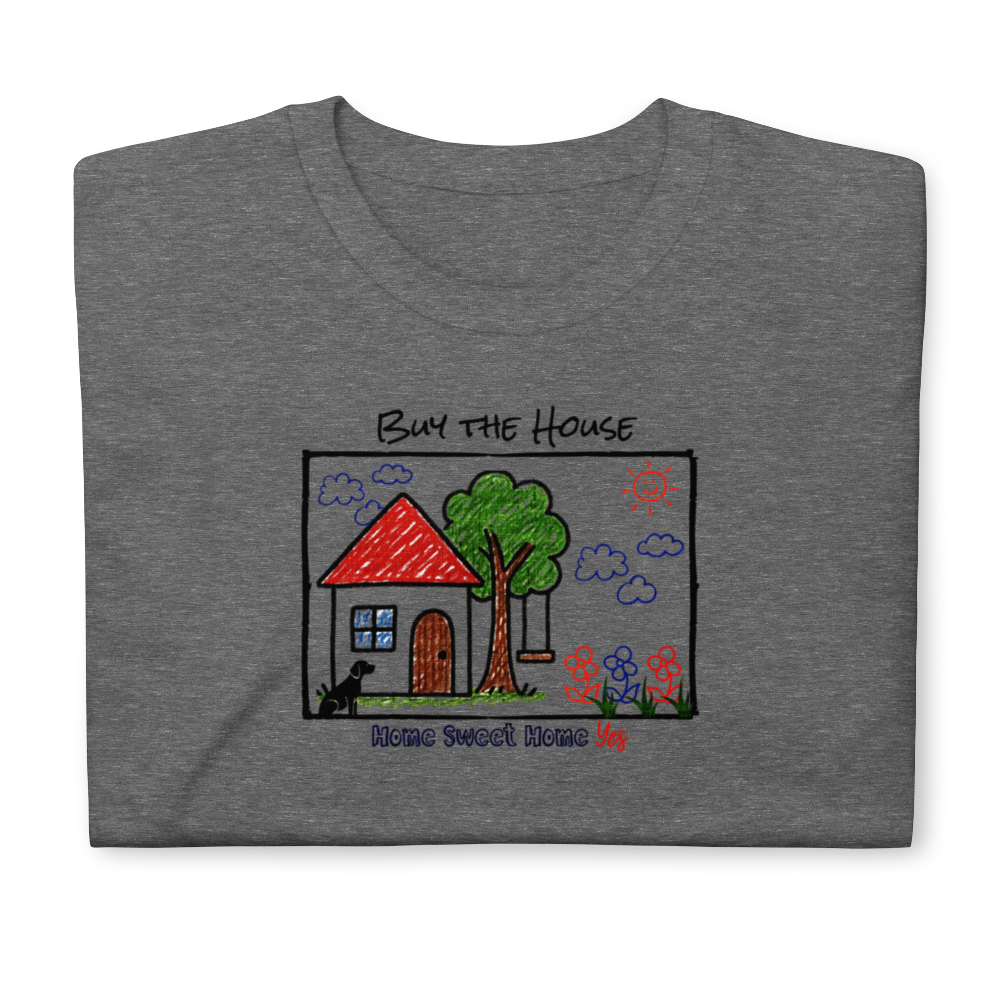 Buy the House T-shirt (4 color options) S-2X