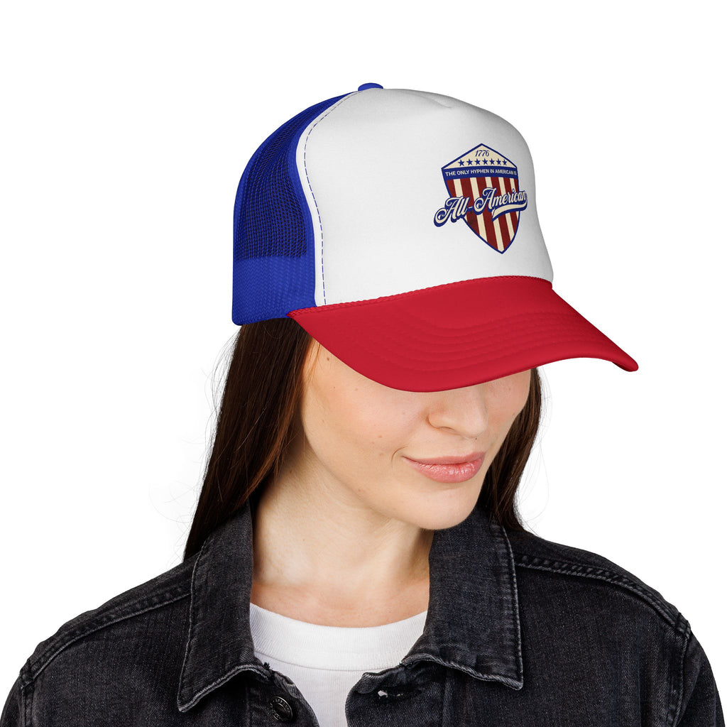 The Only Hyphen in American is All-American Foam Trucker Hat (6 color options)