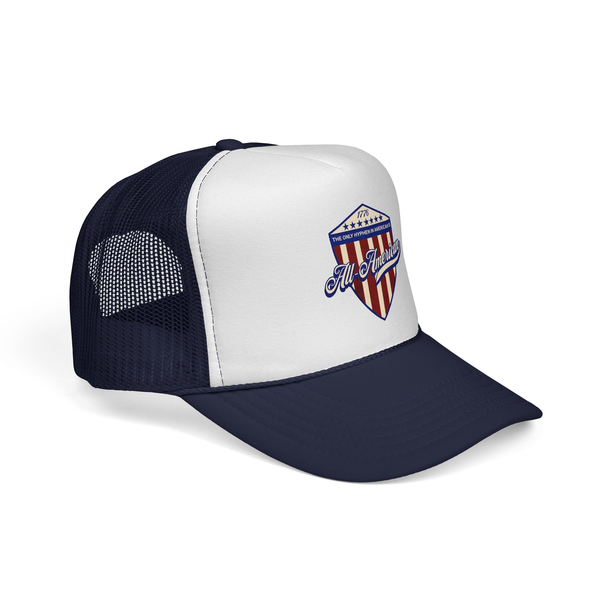 The Only Hyphen in American is All-American Foam Trucker Hat (6 color options)