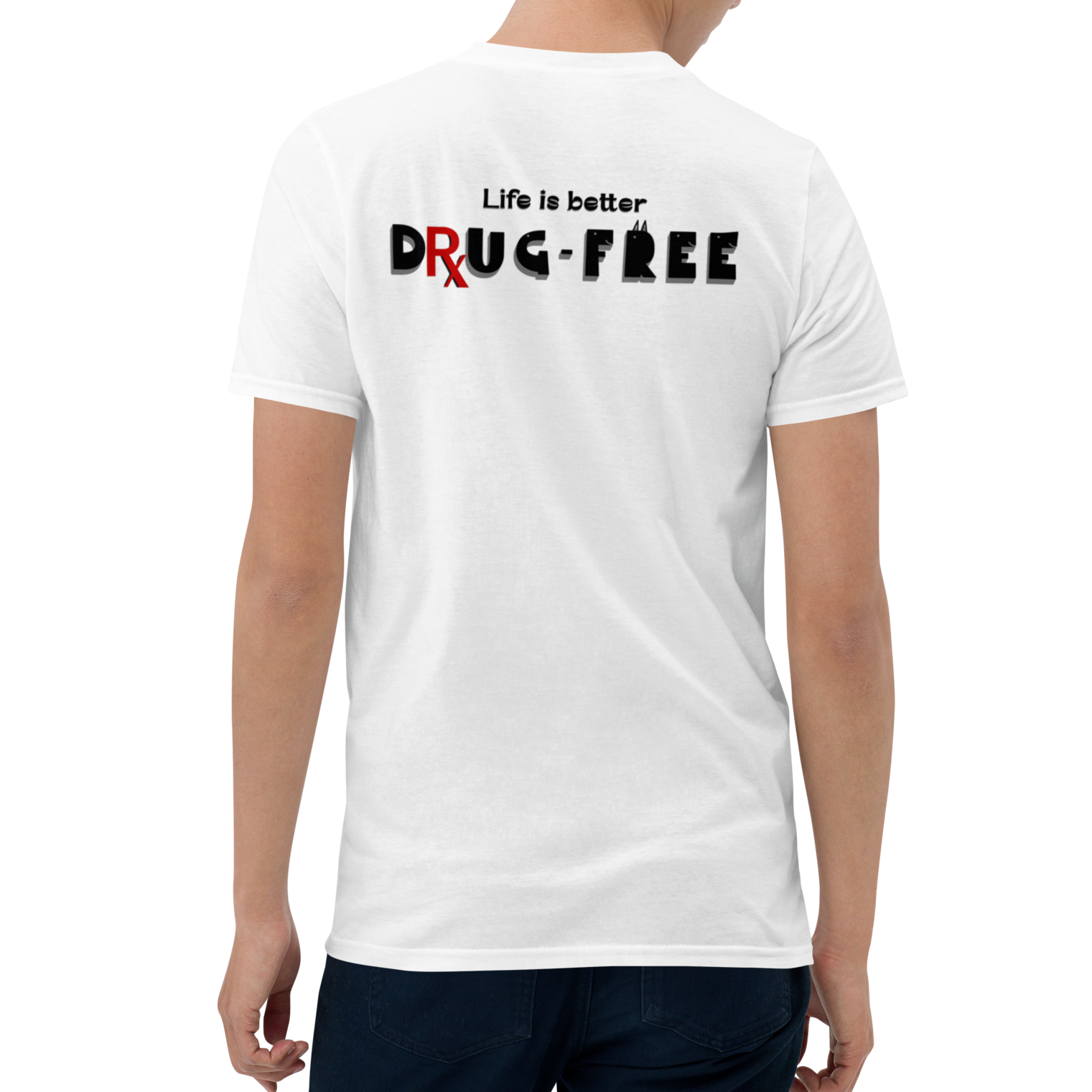 Earnestly Solemn Inspiration Life is Better Without Drugs Unisex T-shirt (S-2X) 5 colors