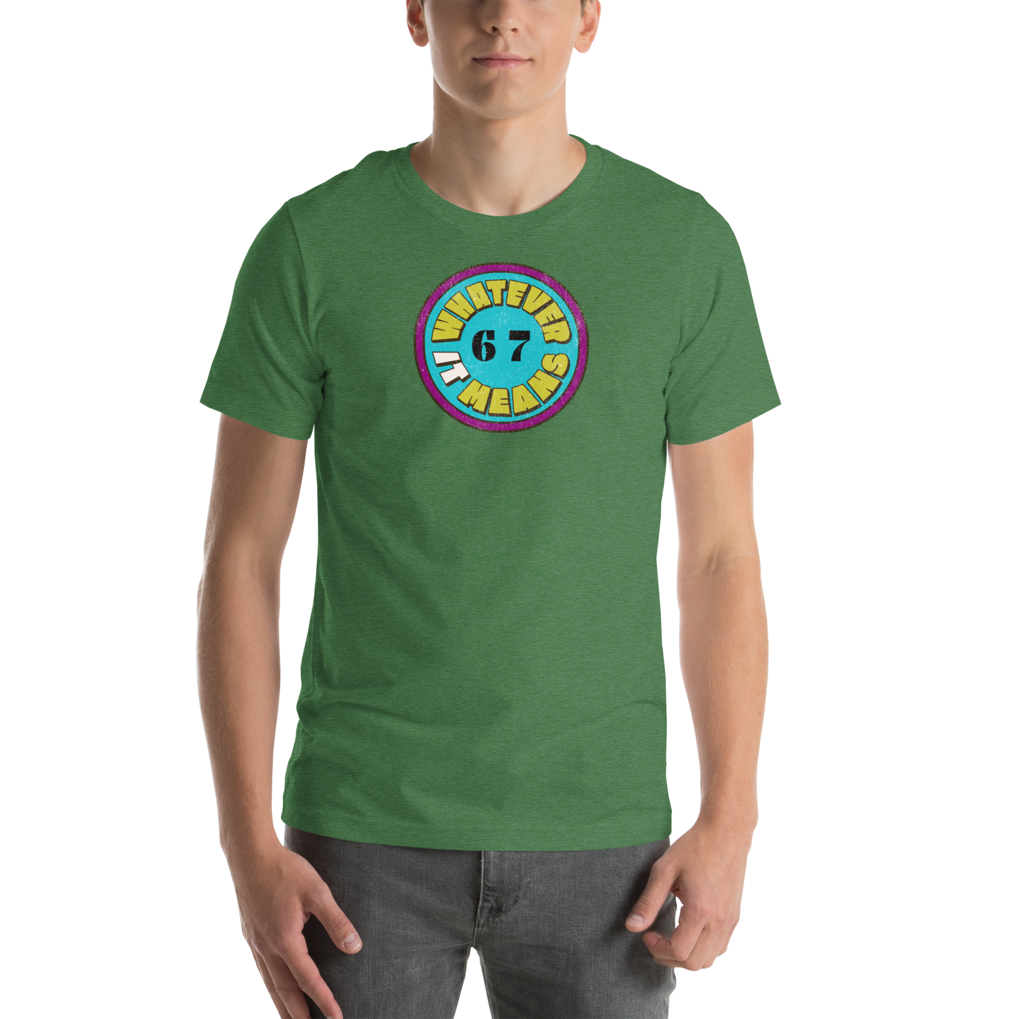 6 7 Whatever It Means T-shirt (S-2X)