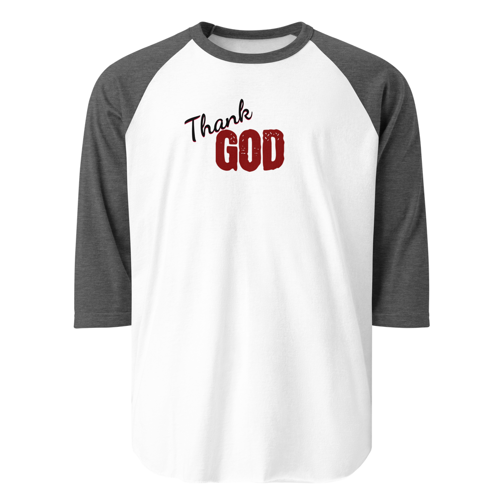 Thank God 3/4 sleeve Raglan T-Shirt (3 color options) S-2X