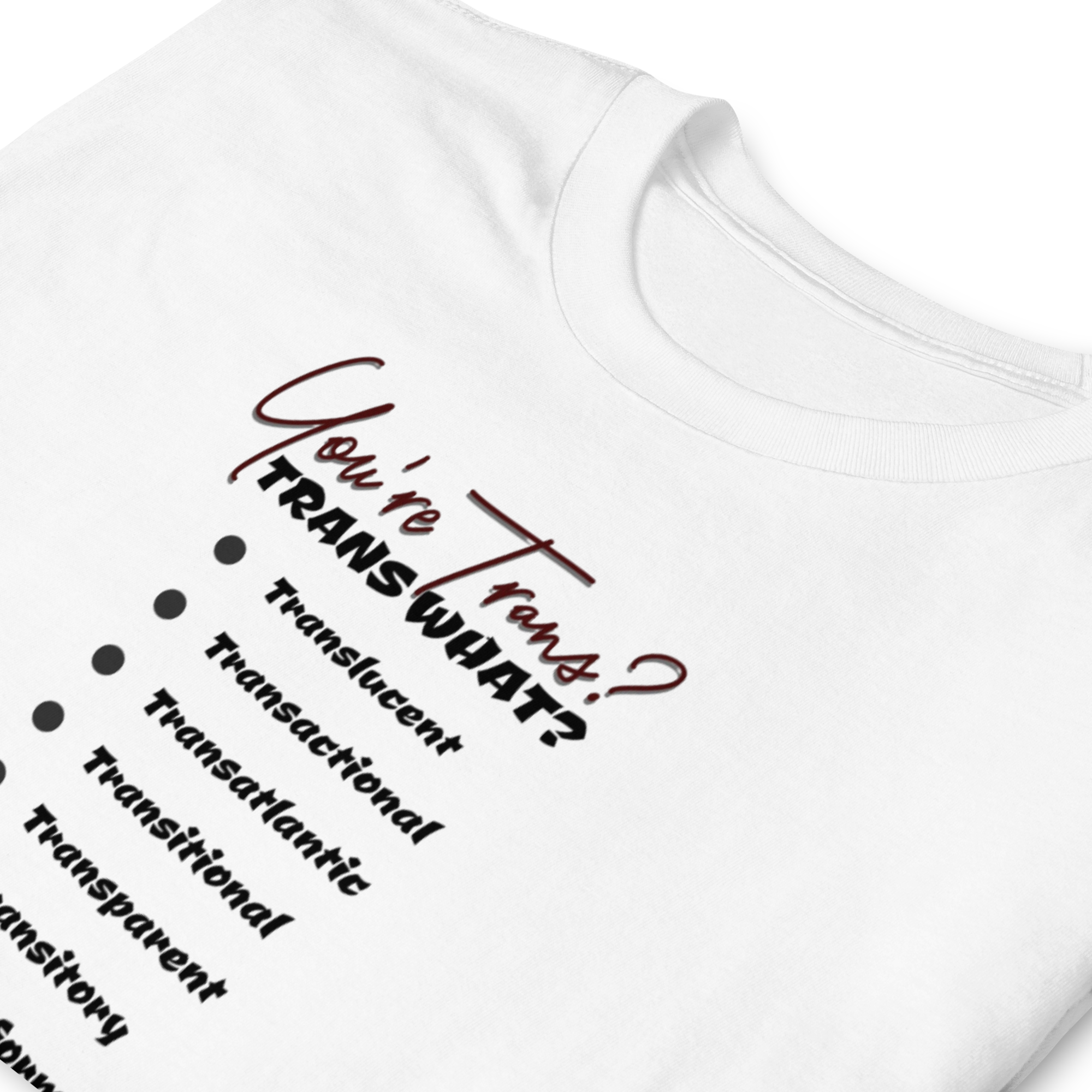 Trans What? T-shirt (6 color options) S - 2X