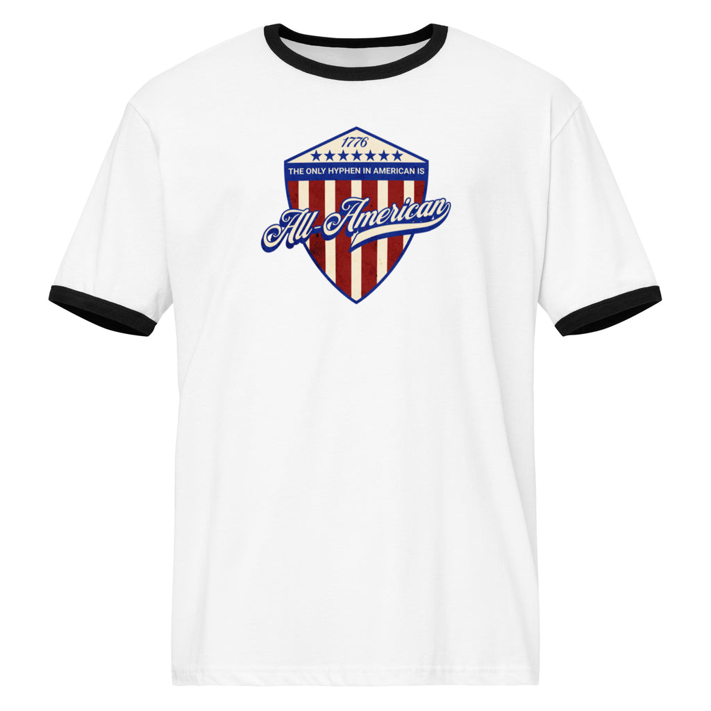 The Only Hyphen in American is All-American Ringer T-Shirt (4 color options) S-2X