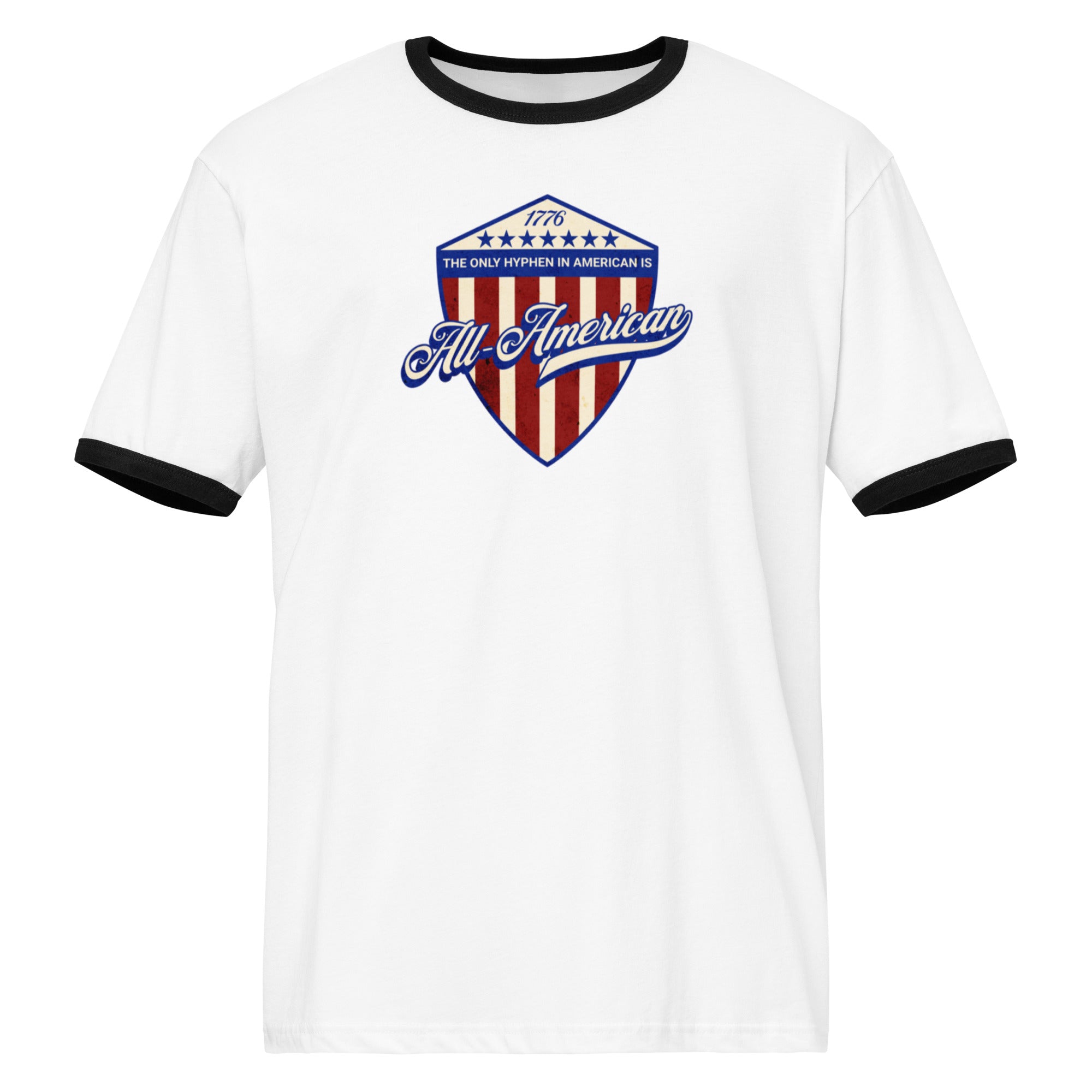 The Only Hyphen in American is All-American Ringer T-Shirt (4 color options) S-2X