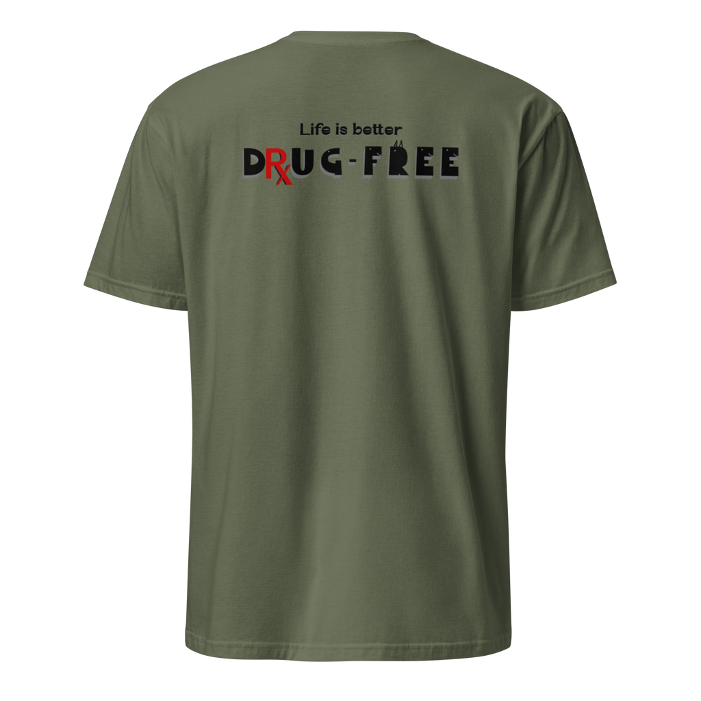 Life is Better Drug Free T-Shirt, Back Graphic (6 color options) S-2X